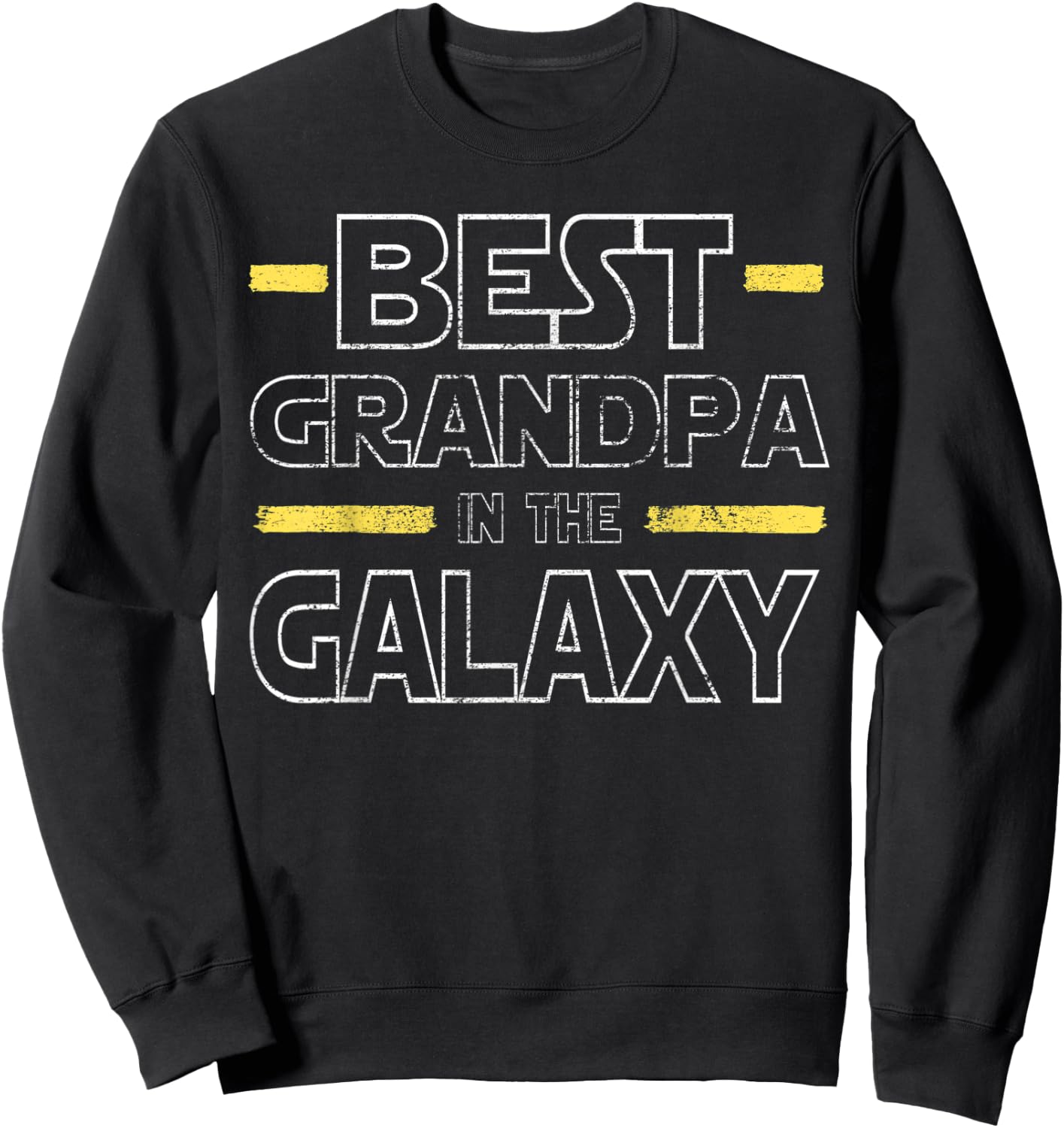 Best Grandpa in the Galaxy - Funny Grandpa Birthday Gift Sweatshirt - Sweatshirt | Black