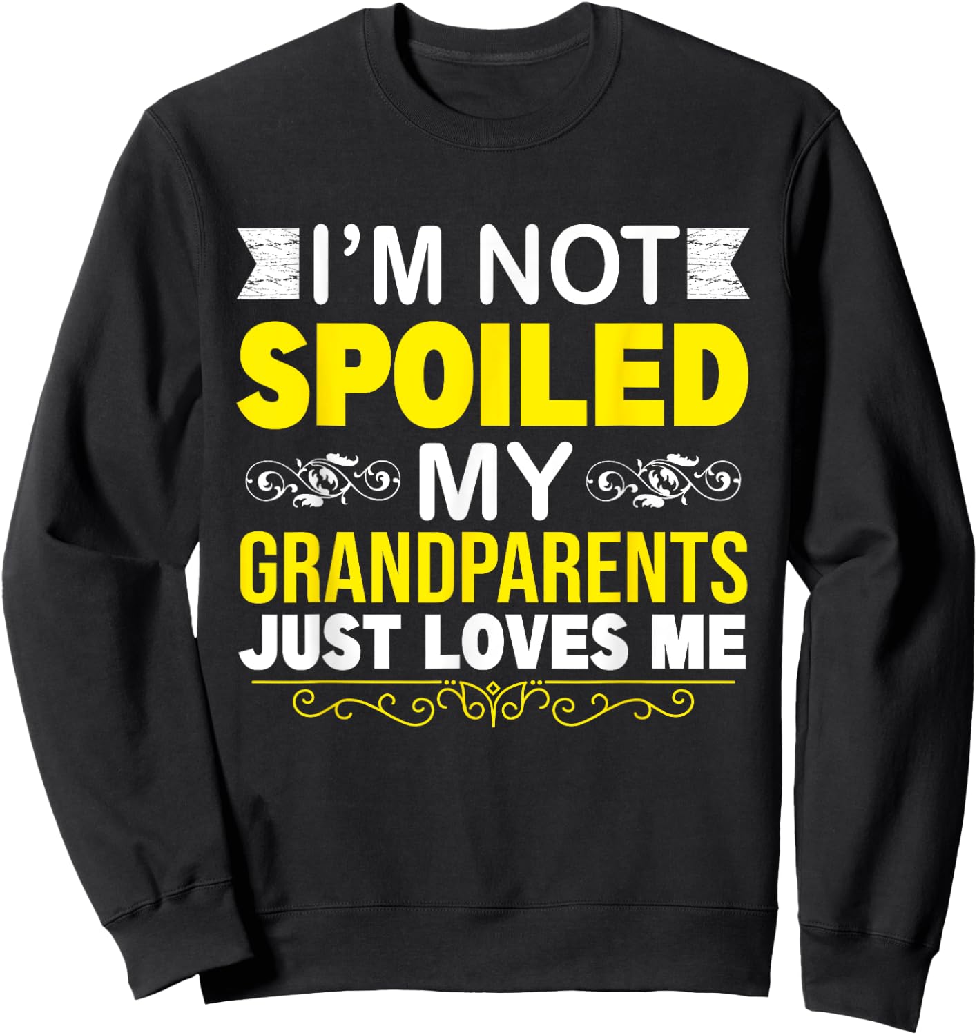 Cute Spoiled Grandson Grandma Grandpa Sweatshirt - Sweatshirt | Black