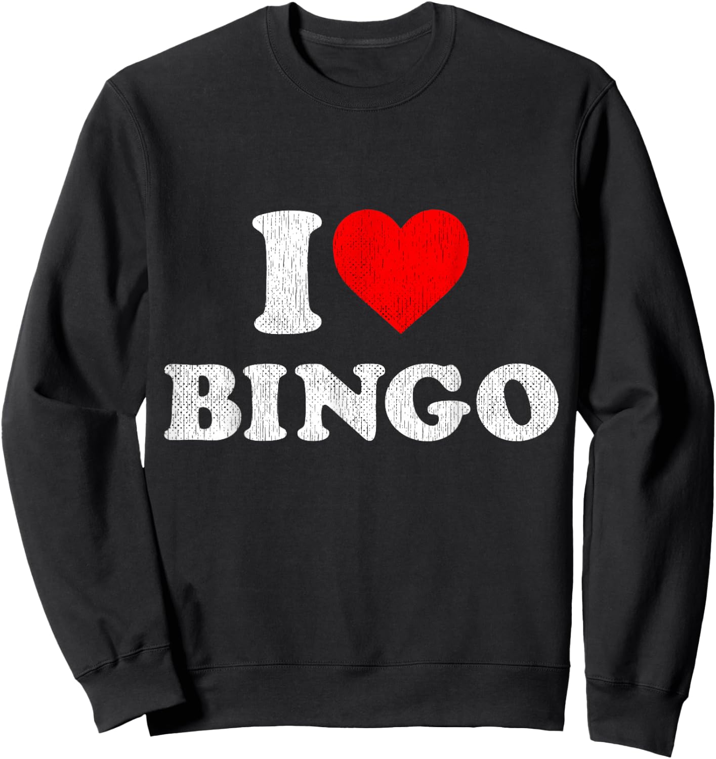 I Love Bingo Outfit Bingo Sweatshirt - Sweatshirt | Black