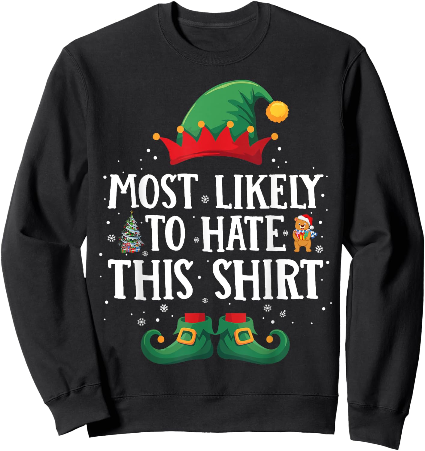 Most Likely to Hate This Shirt Matching Christmas Elf Sweatshirt - Sweatshirt | Black