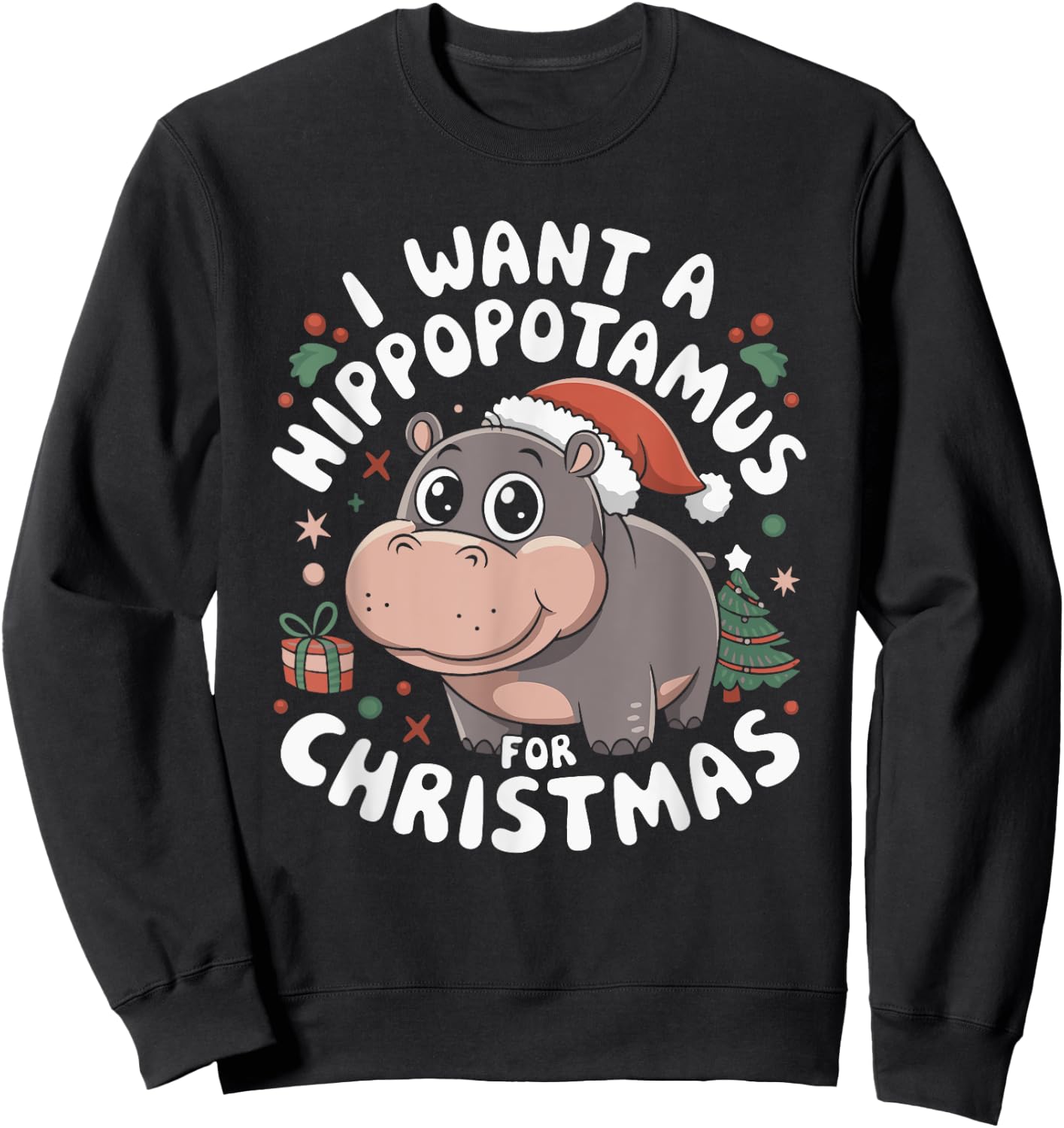 I Want A Hippopotamus For Christmas Sweatshirt - Sweatshirt | Black