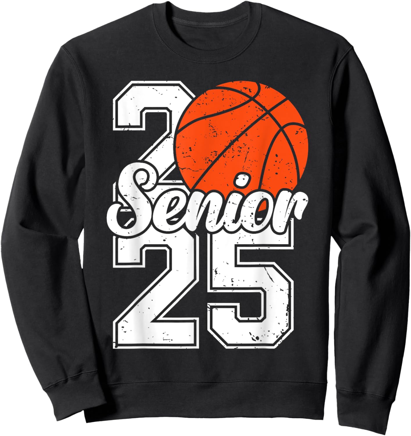 Seniors 25 Graduation Basketball Player Funny Class of 2025 Sweatshirt - Sweatshirt | Black