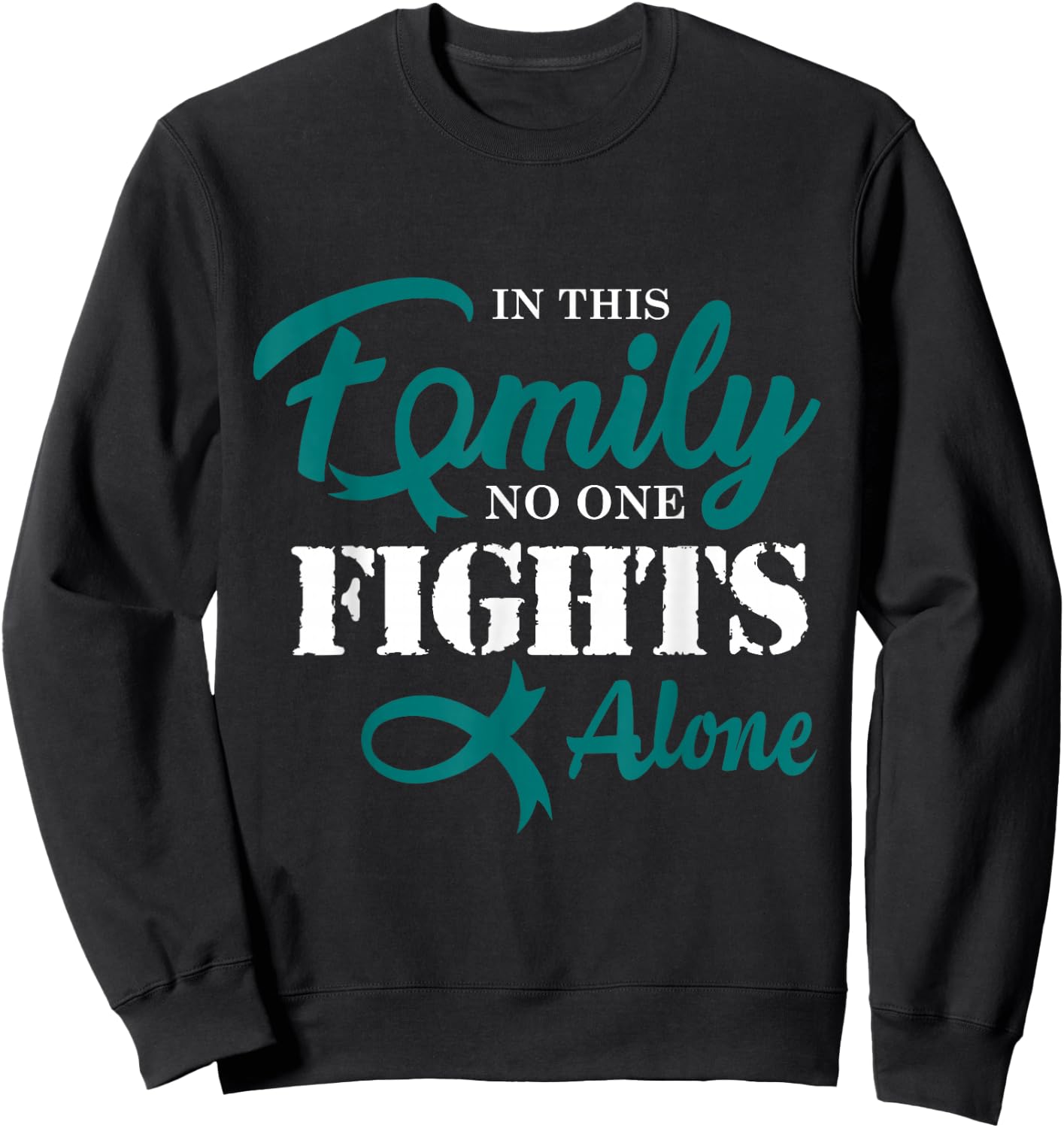 Ovarian Cancer Fight Cancer Ribbon Sweatshirt - Sweatshirt | Black