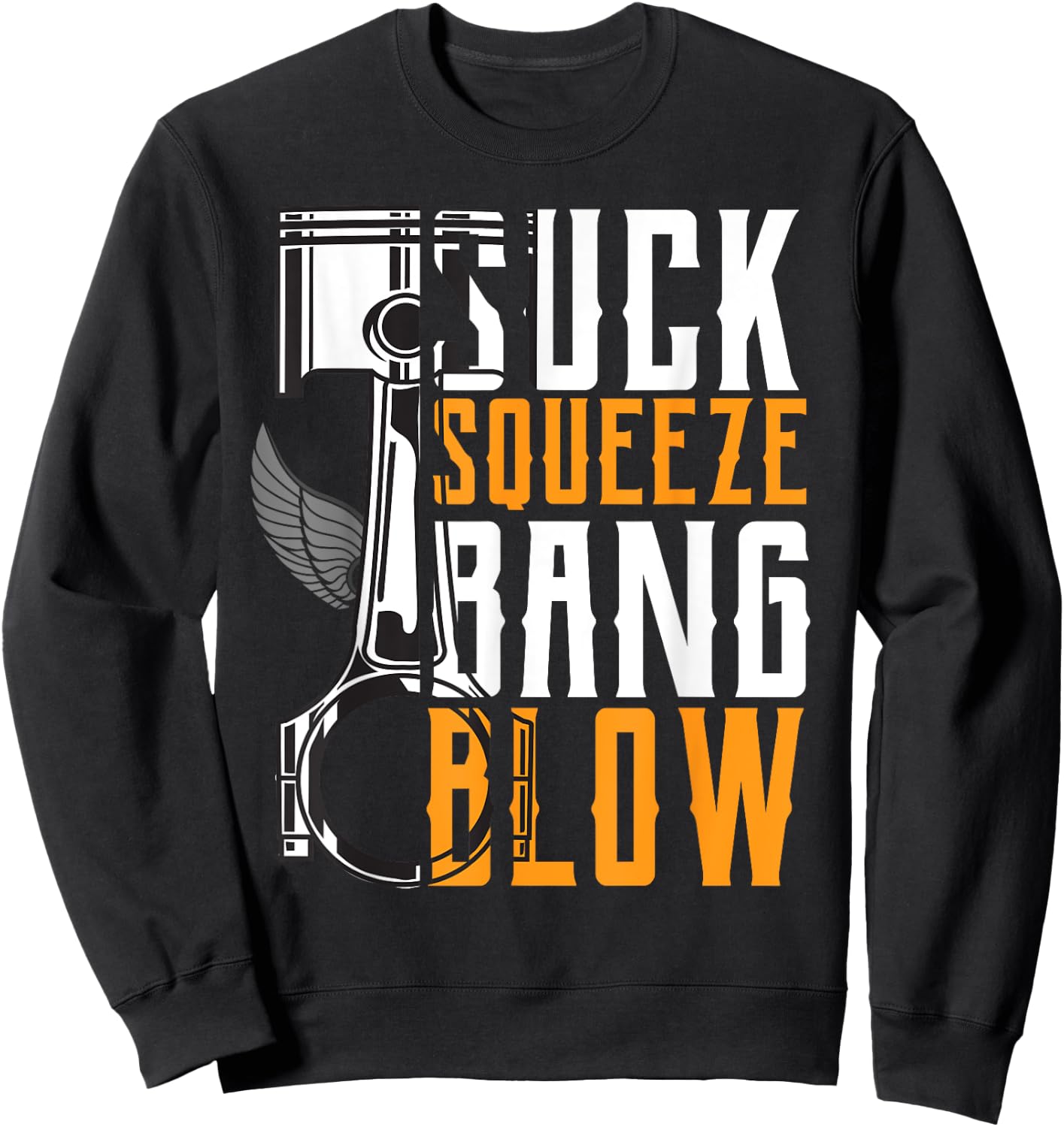 Suck Squeeze Bang & Blow Car and Motorcycle Lover Sweatshirt - Sweatshirt | Black