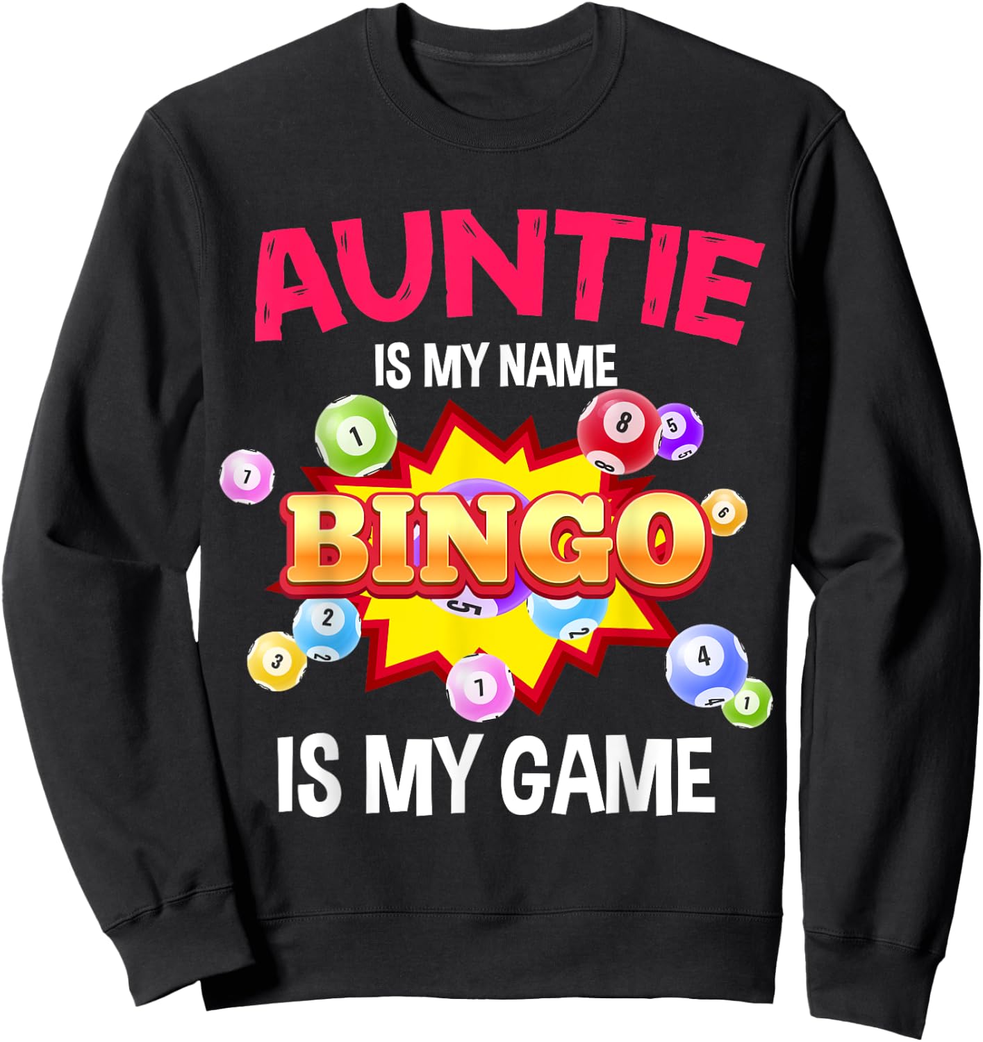 Funny Player Auntie Is My Name Bingo Is My Game Cute Family Sweatshirt - Sweatshirt | Black