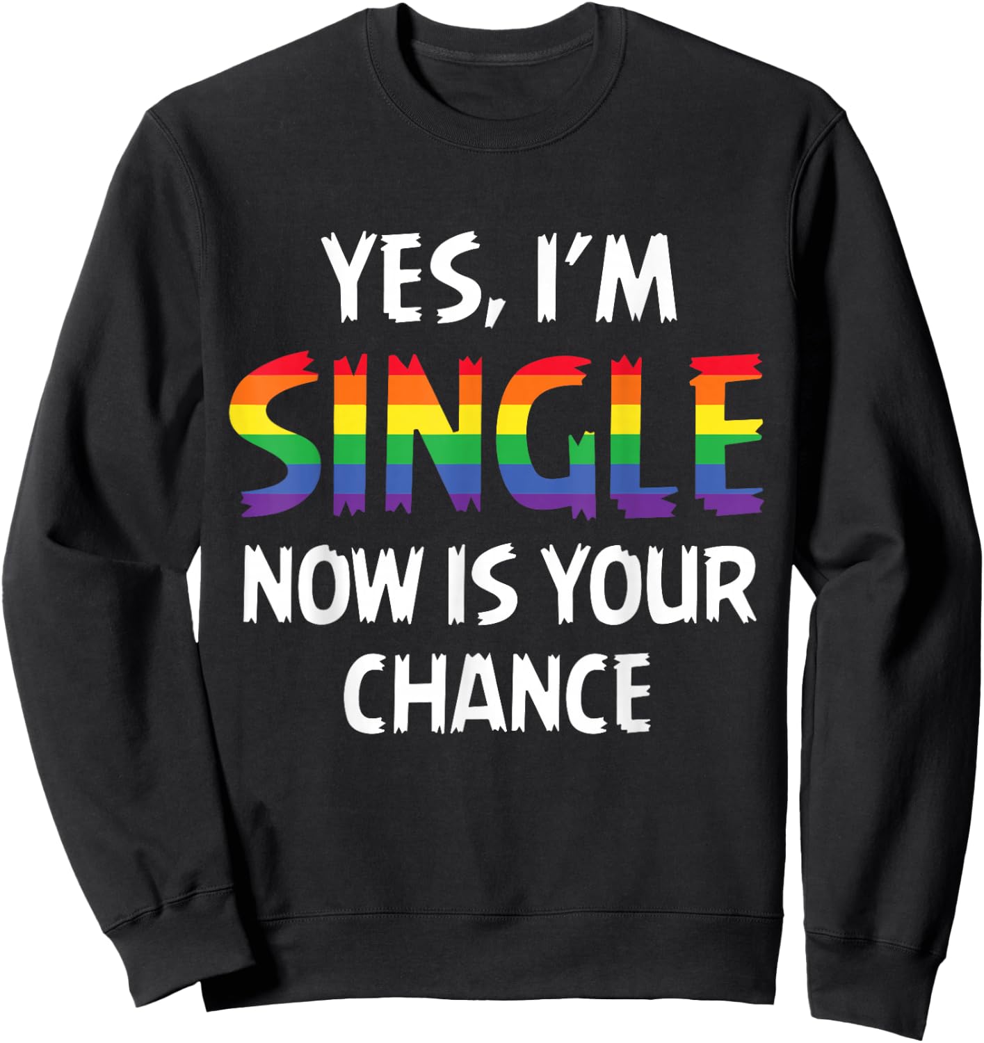 Single Pride Rainbow Queer Lesbian Gay CSD Party LGBTQ Sweatshirt - Sweatshirt | Black