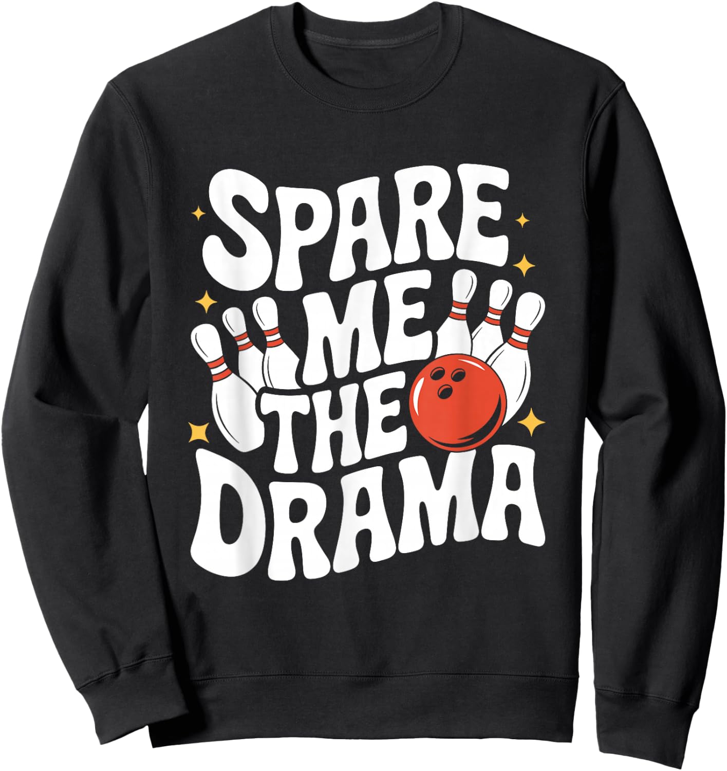 Spare Me The Drama Funny Bowling Sweatshirt - Sweatshirt | Black