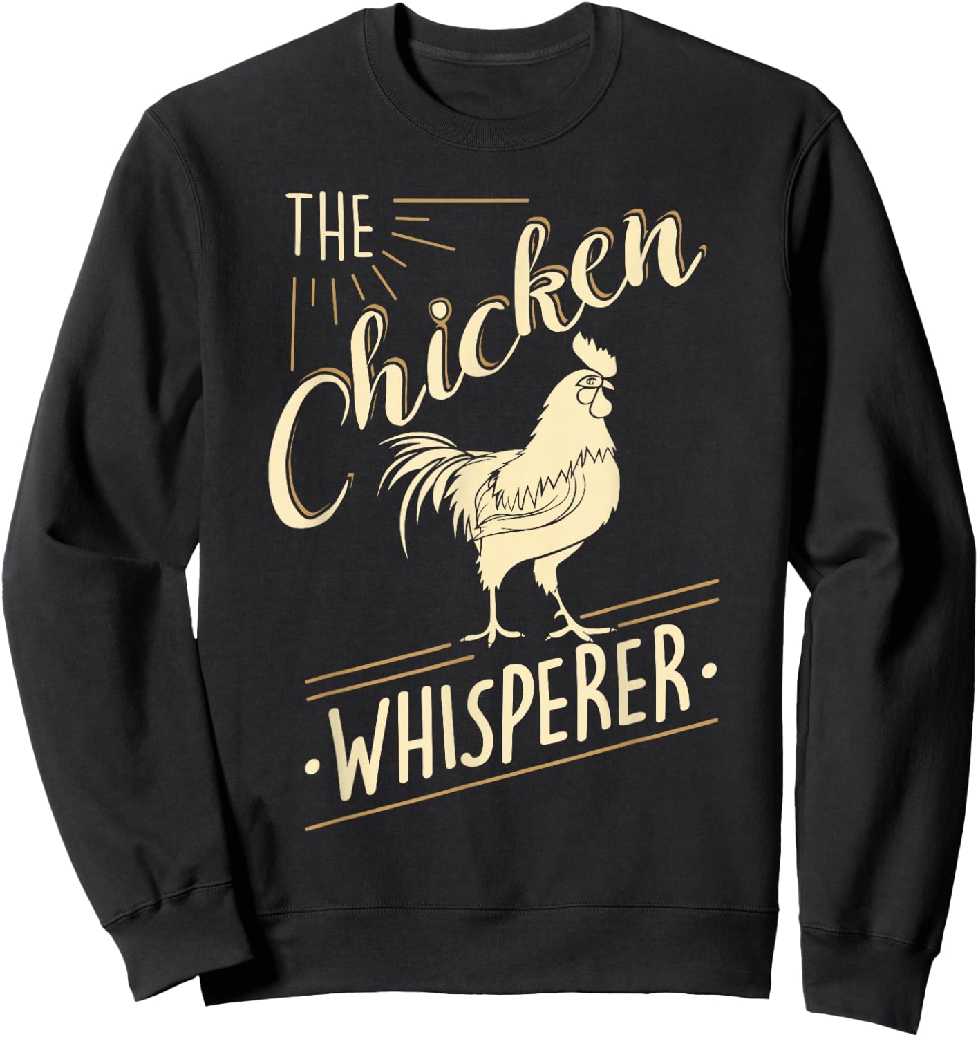 The Chicken Whisperer Funny Chicken Lover Farming Sweatshirt - Sweatshirt | Black