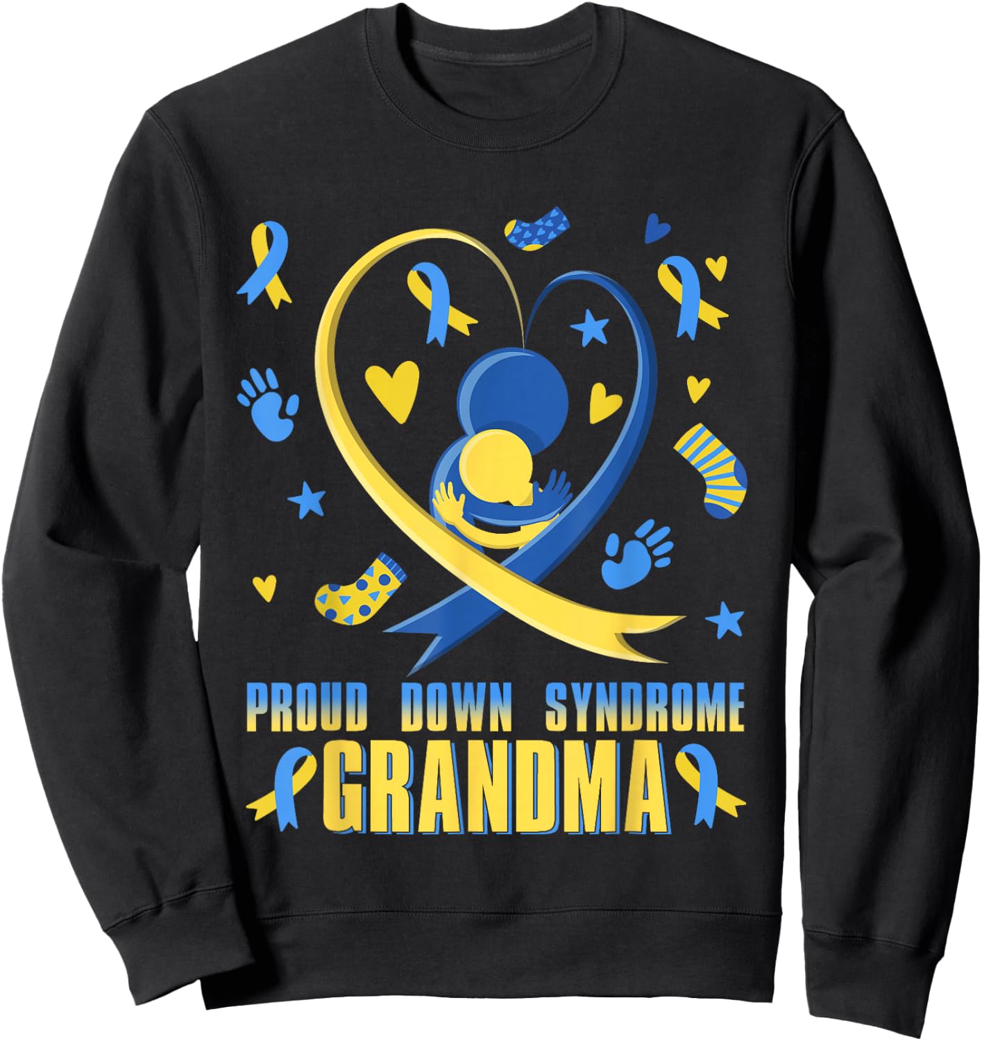 Proud Down Syndrome Grandma Down Syndrome Awareness Family Sweatshirt - Sweatshirt | Black