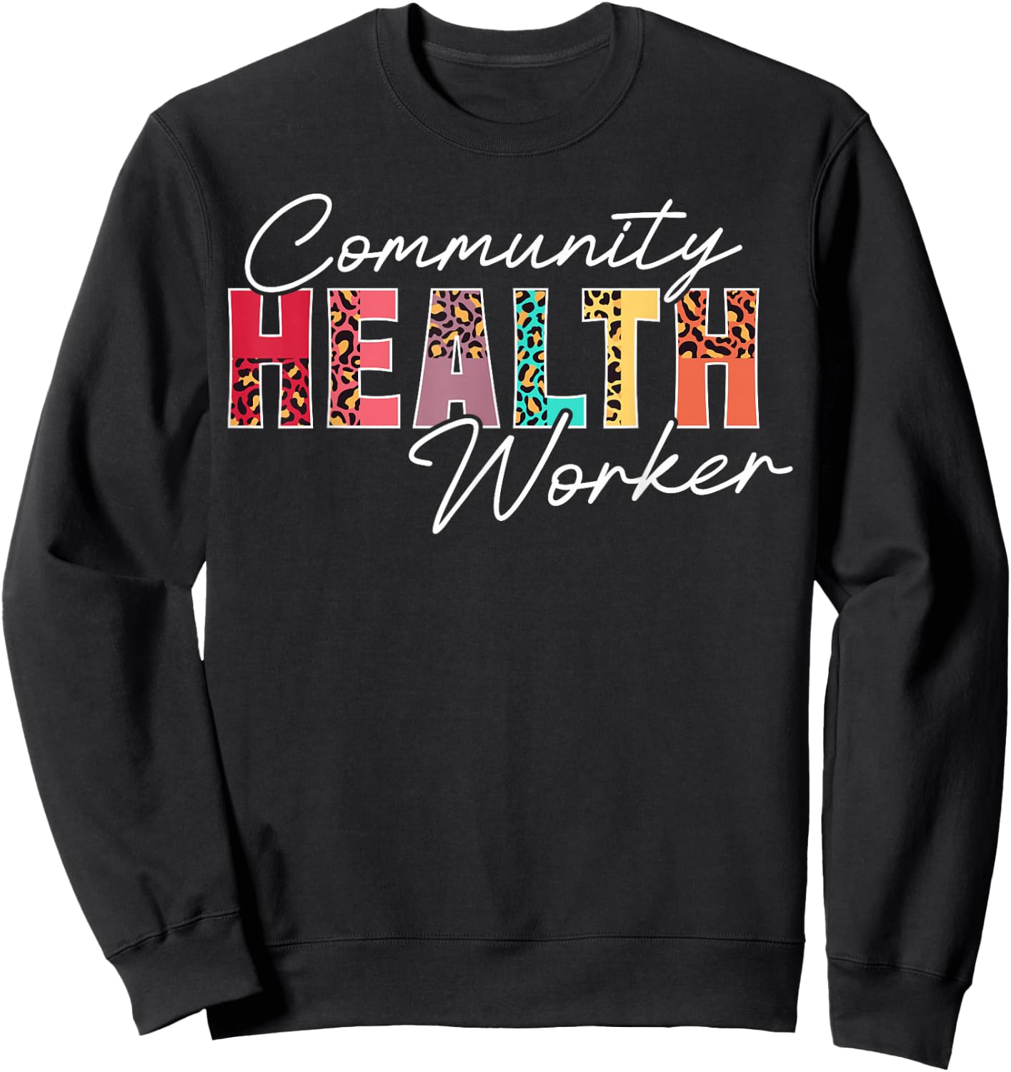 Community Health Worker Appreciation Leopard Sweatshirt - Sweatshirt | Black