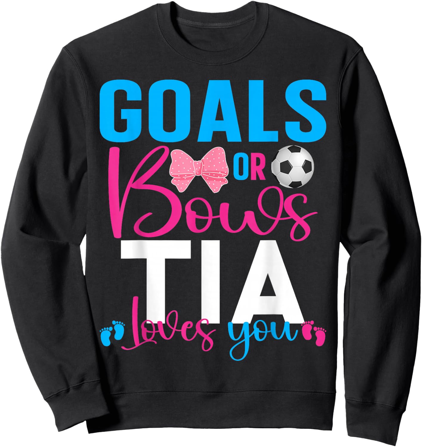 Goals Or Bows Tia Loves You Baby Gender Reveal Pregnancy Sweatshirt - Sweatshirt | Black