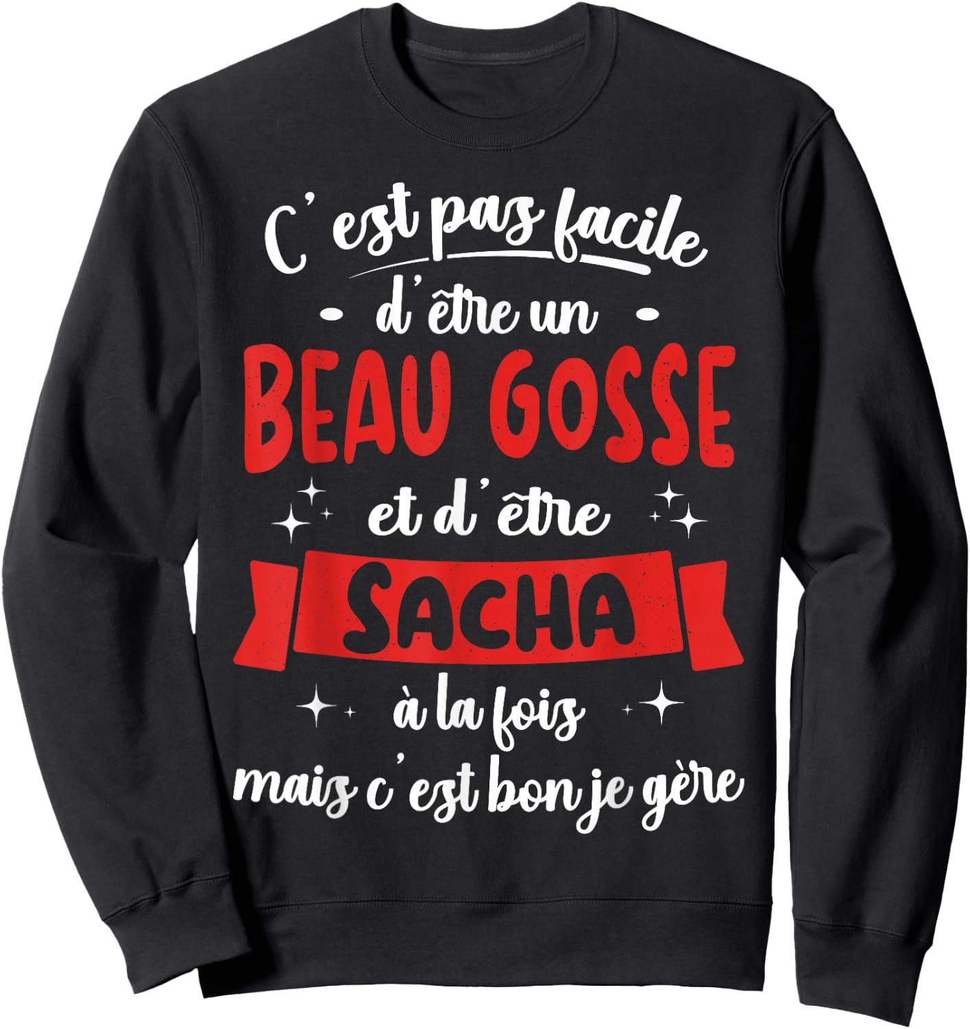 Sacha Gift Humour Birthday Beau Gosse , Black, S Sweatshirt - Sweatshirt | Black