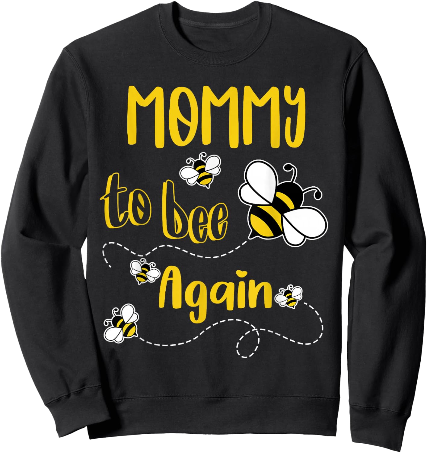 Coming MOMMY Again To Bee Pregnancy Announcement Mother's Sweatshirt - Sweatshirt | Black