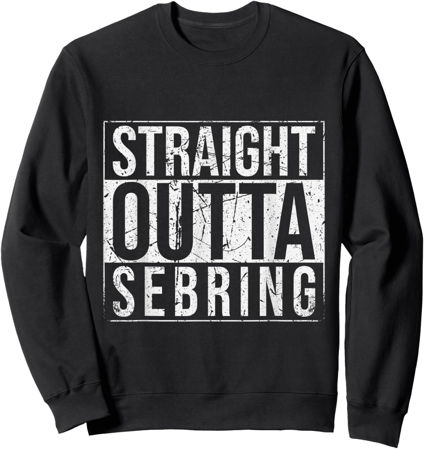 Straight Outta Sebring Vintage Sweatshirt - Sweatshirt | Black