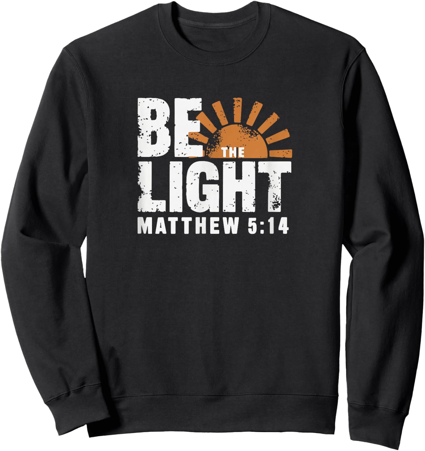 Be the Light Matthew 5:14 Sweatshirt - Sweatshirt | Black