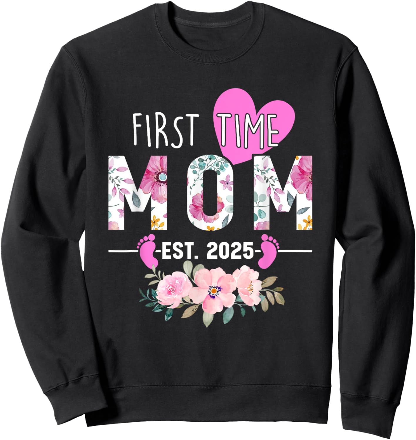 First time Mom 2025 Gifts New Mama Mommy Baby Announcement Sweatshirt - Sweatshirt | Black