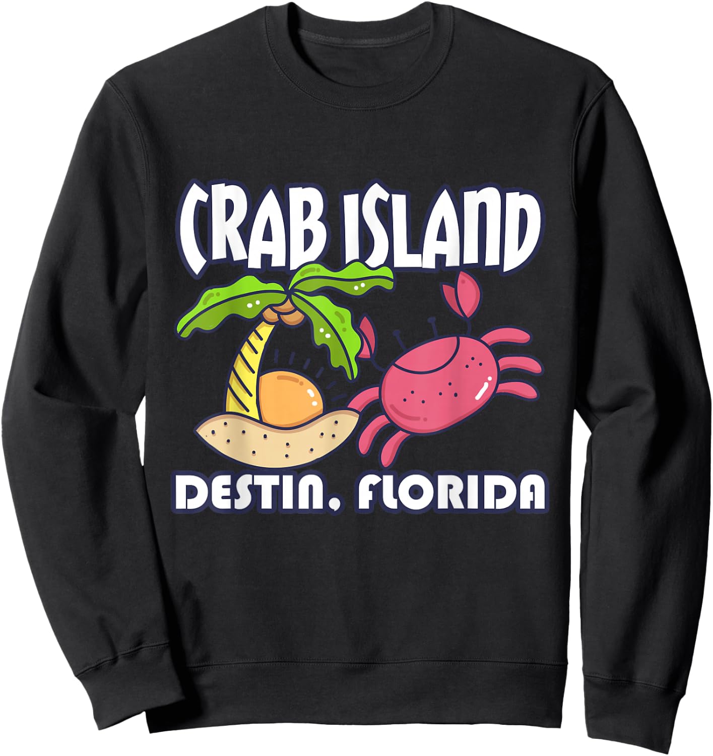 Crab Islands Destin, Florida Sandbar Souvenirs, Destin Beach Sweatshirt - Sweatshirt | Black