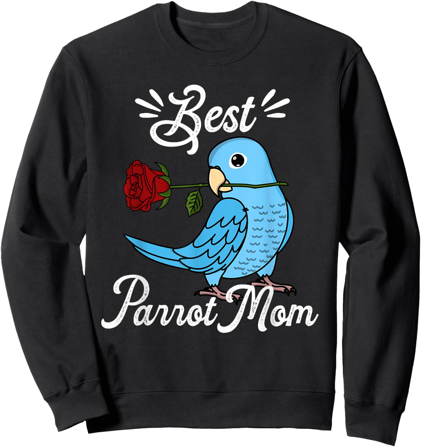 Best Parrot Mom I Blue Parrotlet Sweatshirt - Sweatshirt | Black