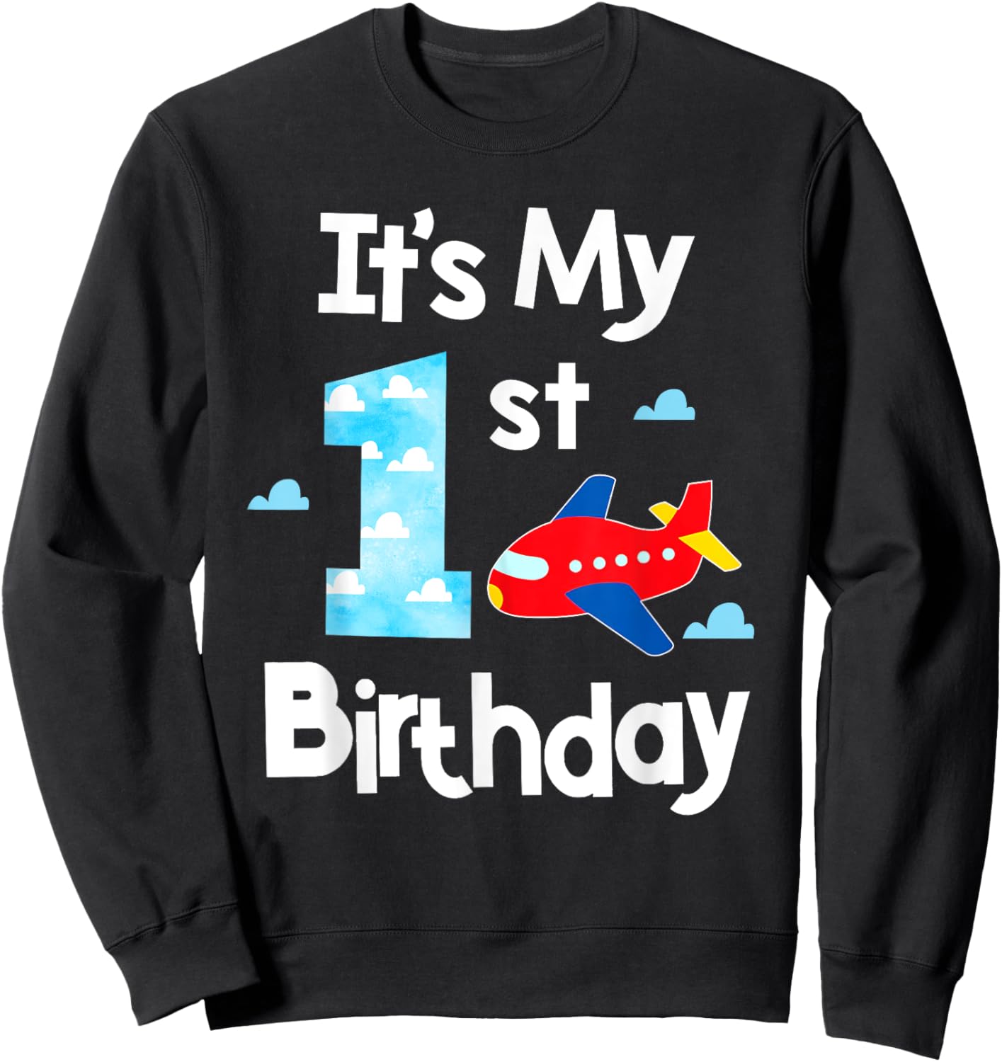 It's My 1st Birthday Airplane Pilot 1 Years Old Boy Girl Sweatshirt - Sweatshirt | Black
