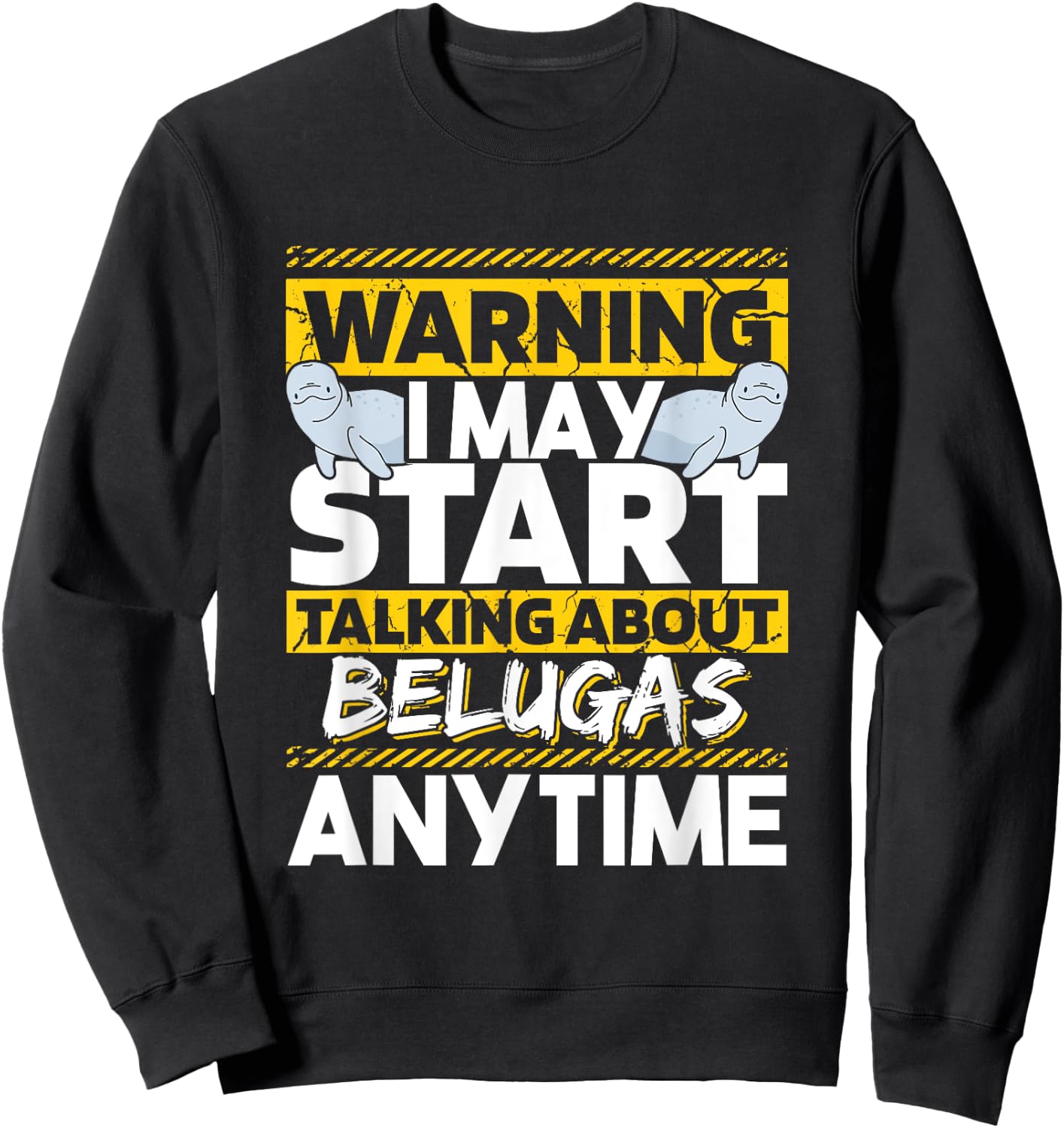 White Whale Lover Sea Creatures Ocean Mammals Beluga Whale Sweatshirt - Sweatshirt | Black