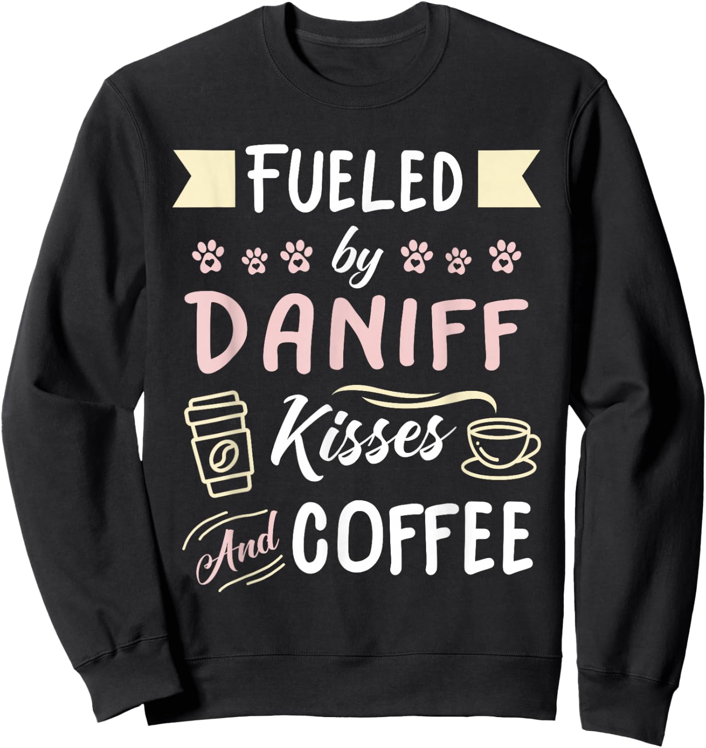 Daniff Mom Daniff Dog Lover Coffee Drinker Sweatshirt - Sweatshirt | Black