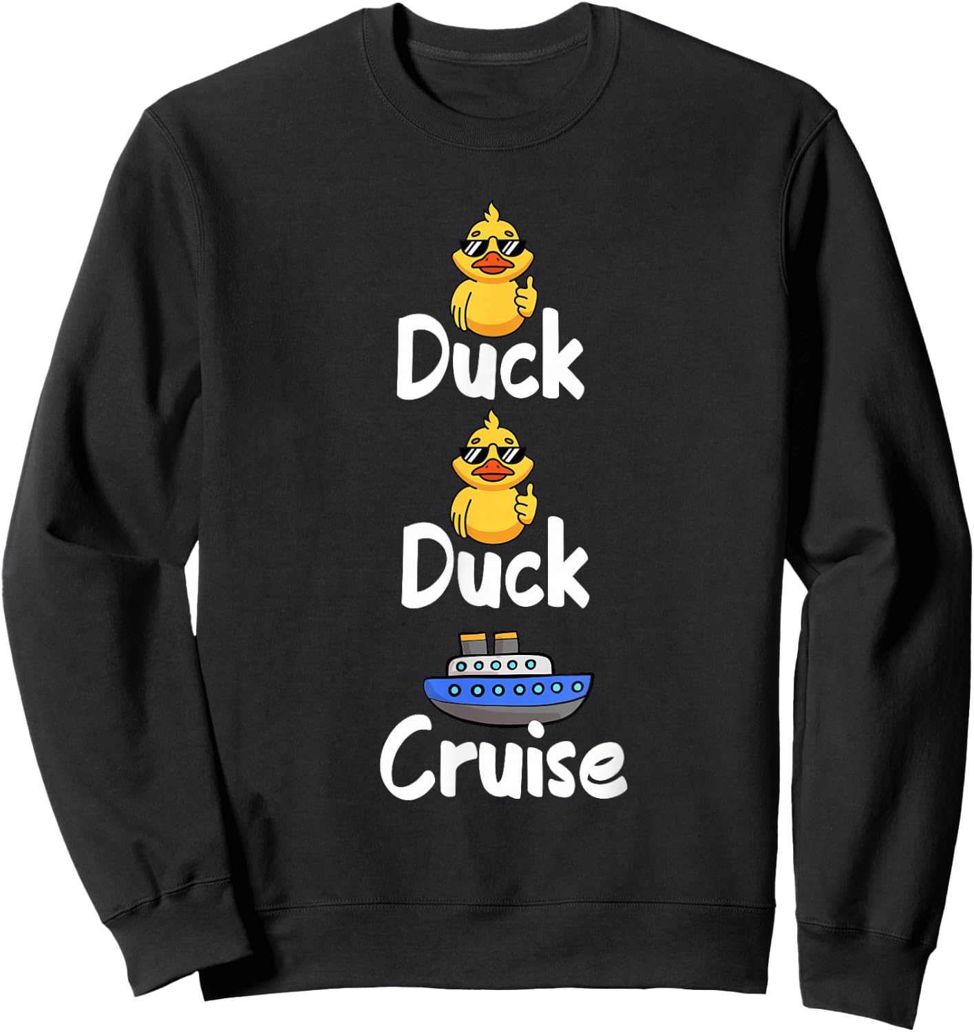 Duck Duck Cruise Family Vacation Matching Cruising Ducks Sweatshirt - Sweatshirt | Black