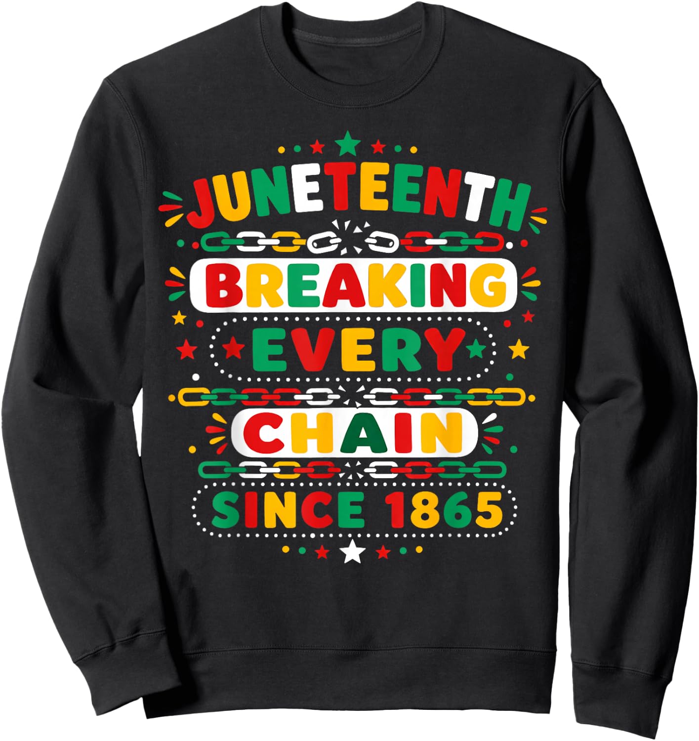 Juneteenth Breaking Every Chain Since 1865 Freedom Men Kids Sweatshirt - Sweatshirt | Black
