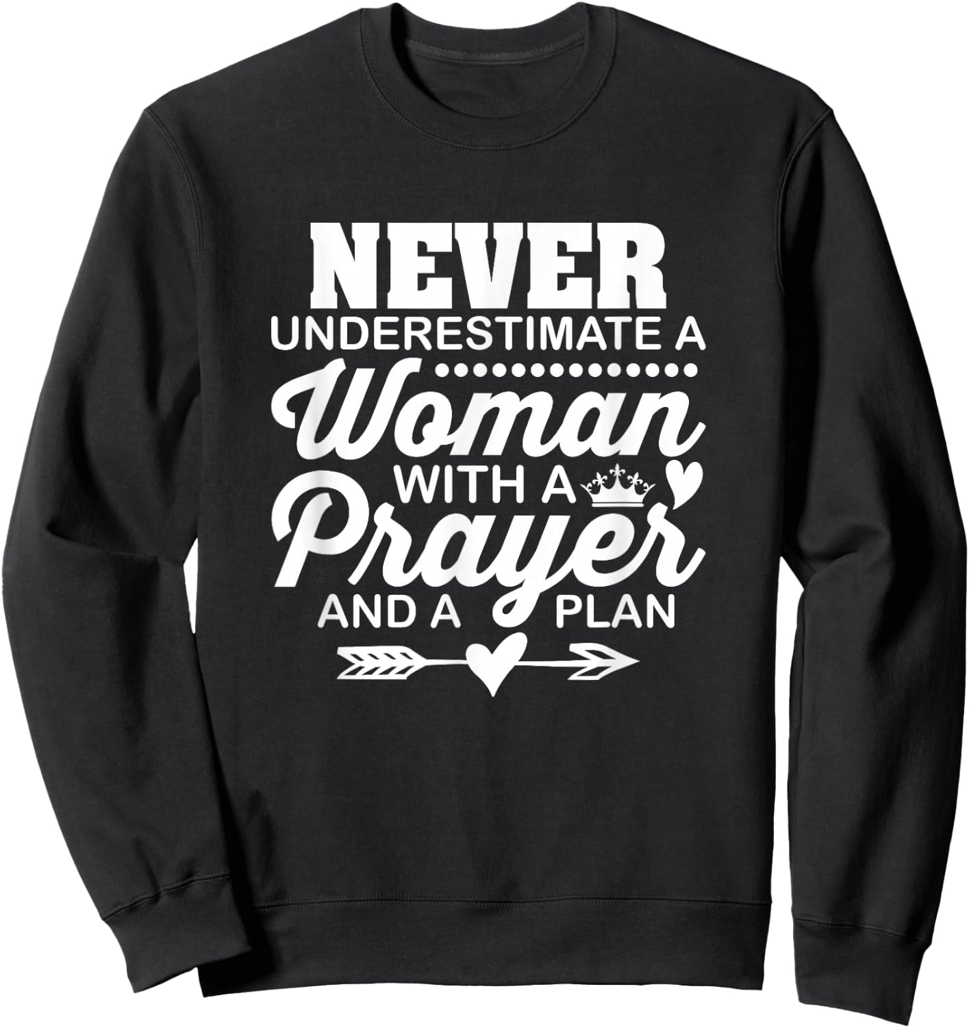 Never Underestimate A Woman Christian Church Religious Sweatshirt - Sweatshirt | Black