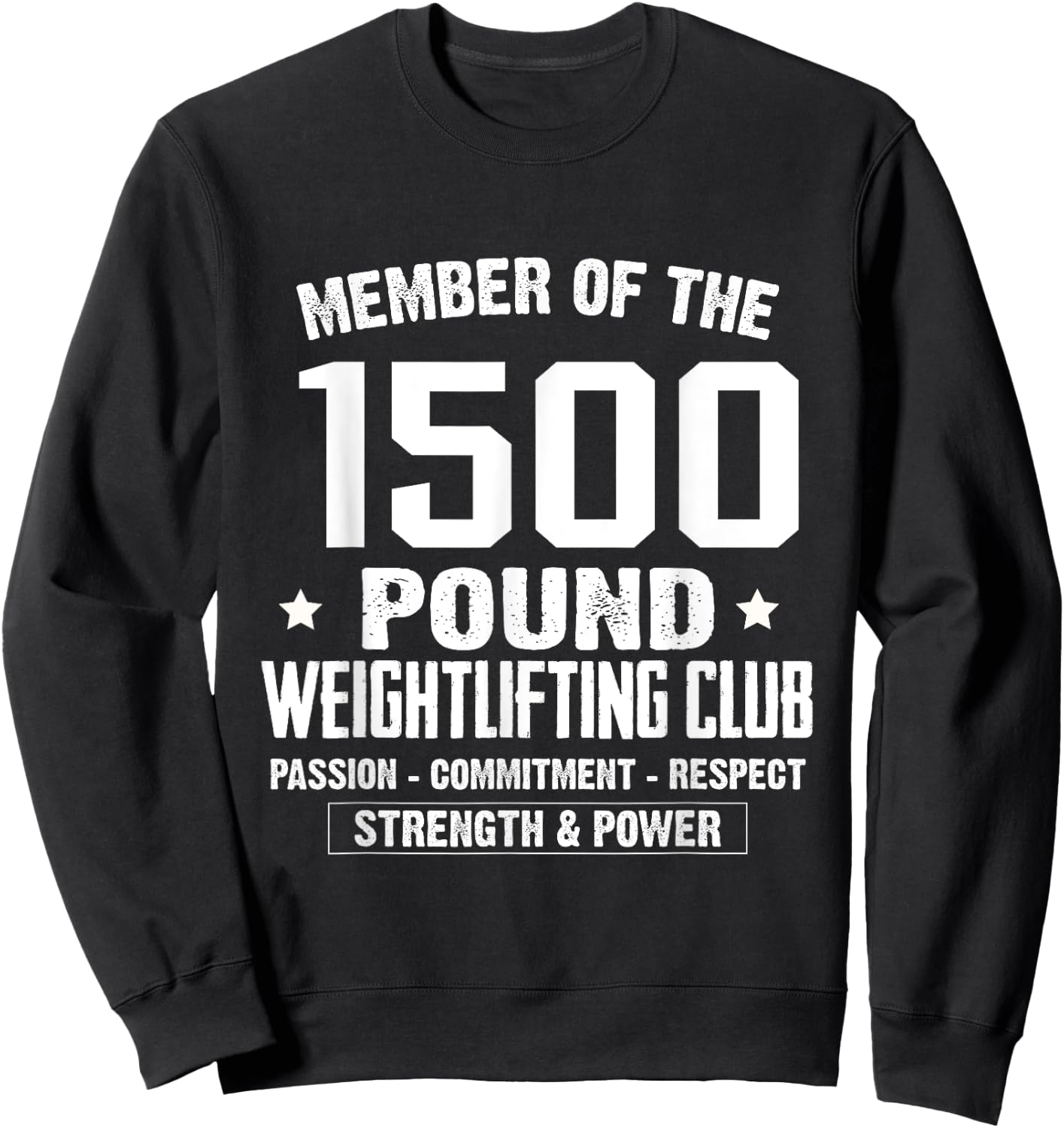 1500 Pound Club Shirt Strong Men and Women Gym Sweatshirt - Sweatshirt | Black