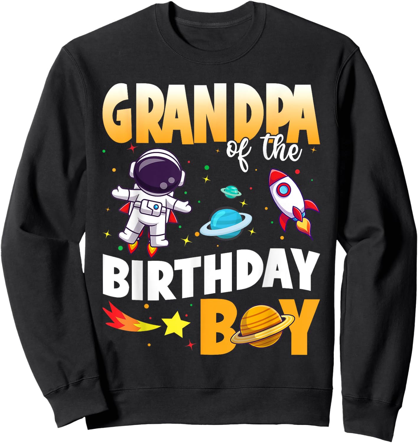 GRANDPA Of The Birthday Boy Astronaut Family Space Planets Sweatshirt - Sweatshirt | Black