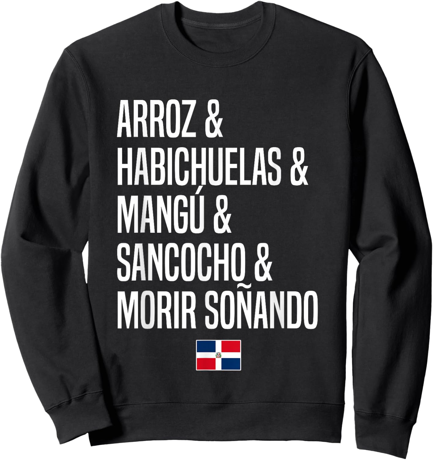 Dominican Food Dominican Republic , black Sweatshirt - Sweatshirt | Black