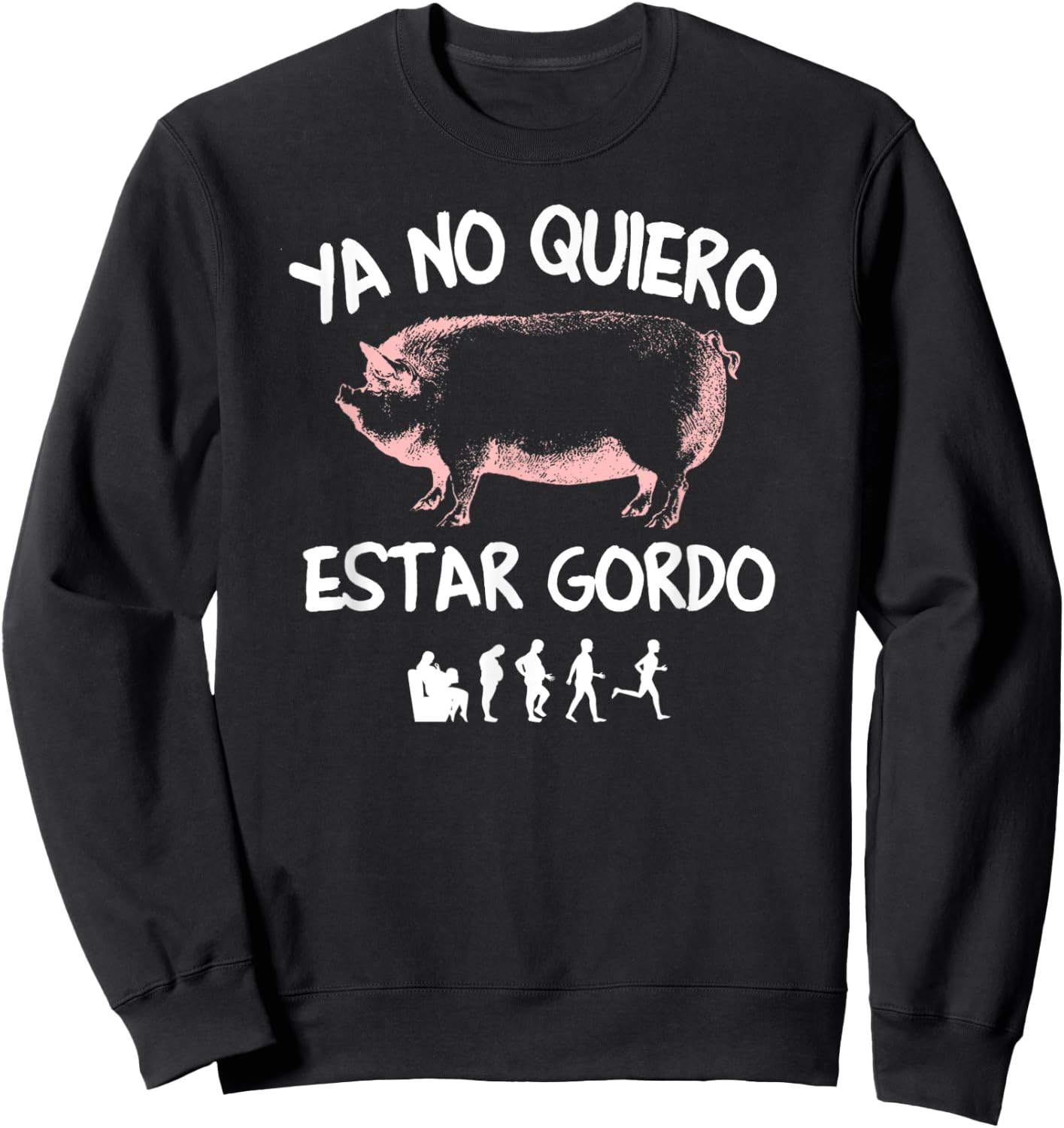 Ya No Quiero Estar Gordo Sweatshirt - Sweatshirt | Black