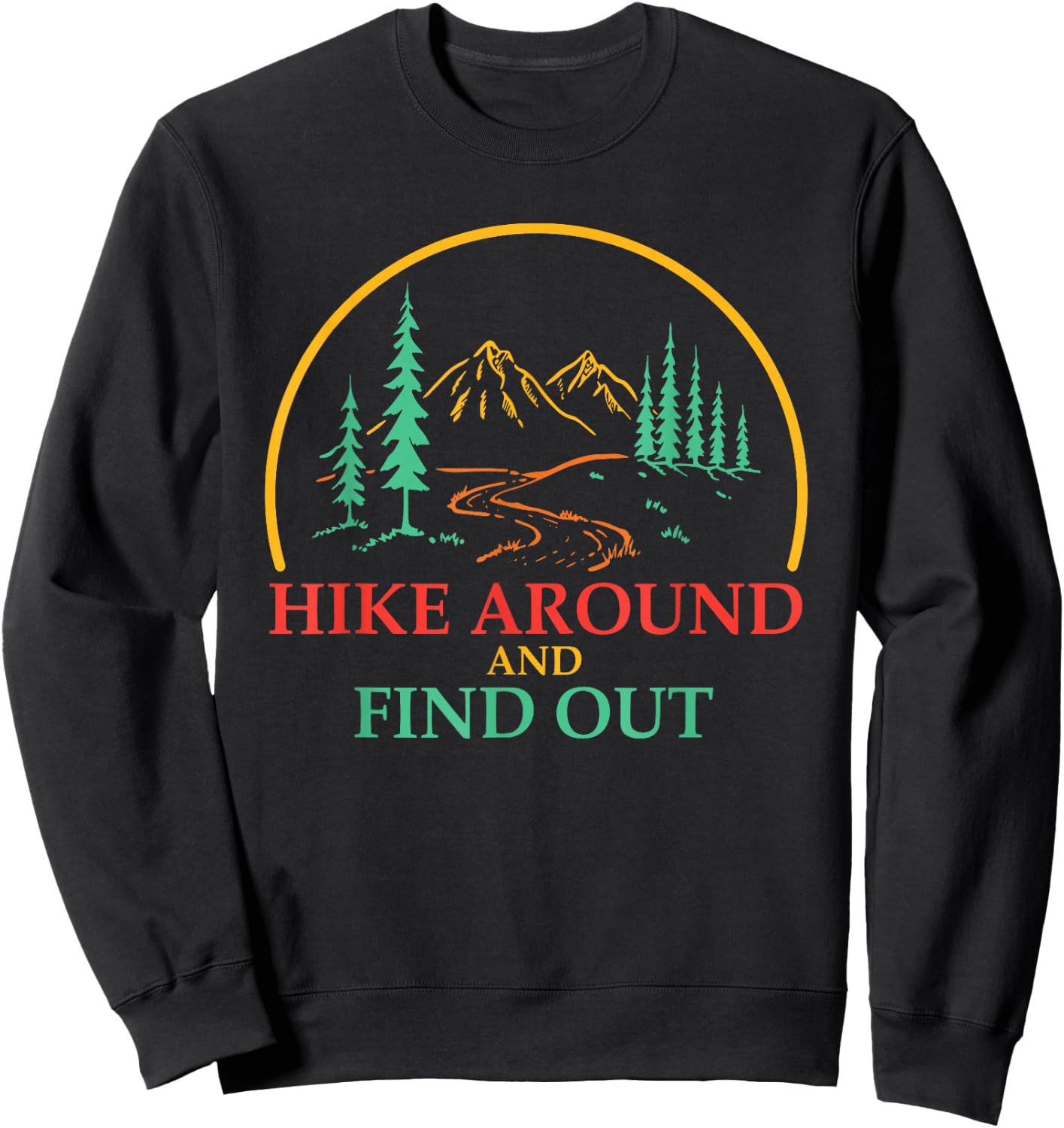 Hike Around And Find Out Vintage Sweatshirt - Sweatshirt | Black