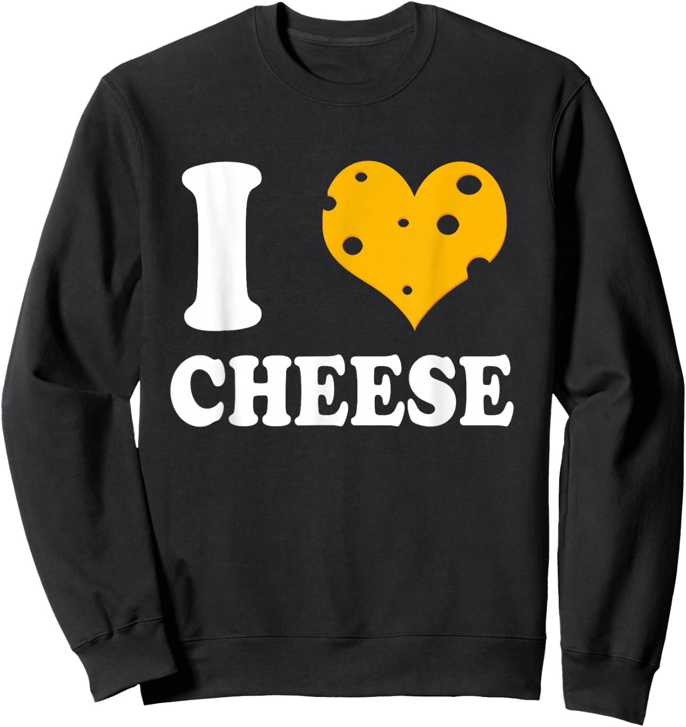 I Love Cheese Cheese Heart Design Sweatshirt - Sweatshirt | Black