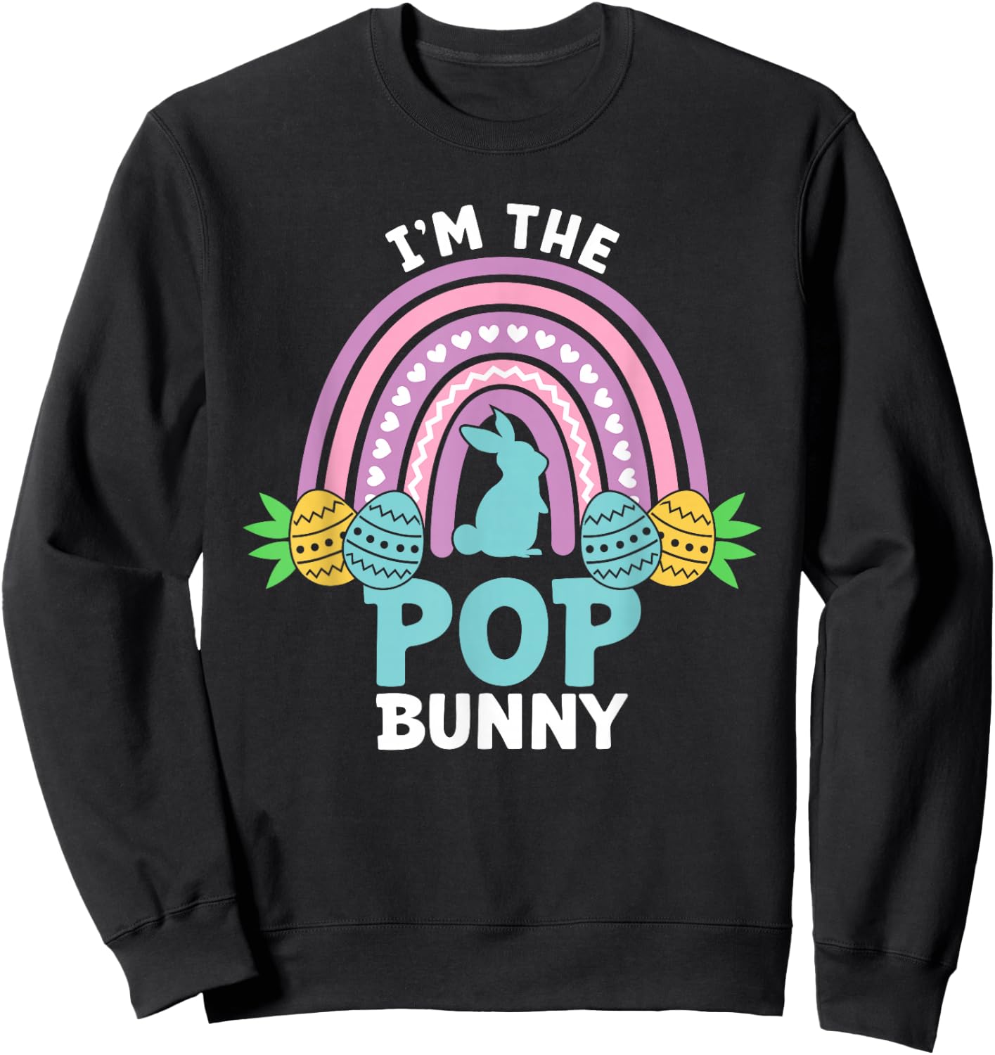 Happy Easter Day I'm the Pop Bunny Sweatshirt - Sweatshirt | Black