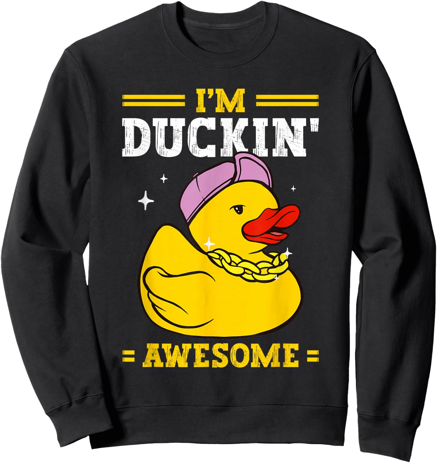 Rubber Duckies I'm Duckin' Awesome Rubber Duck Sweatshirt - Sweatshirt | Black