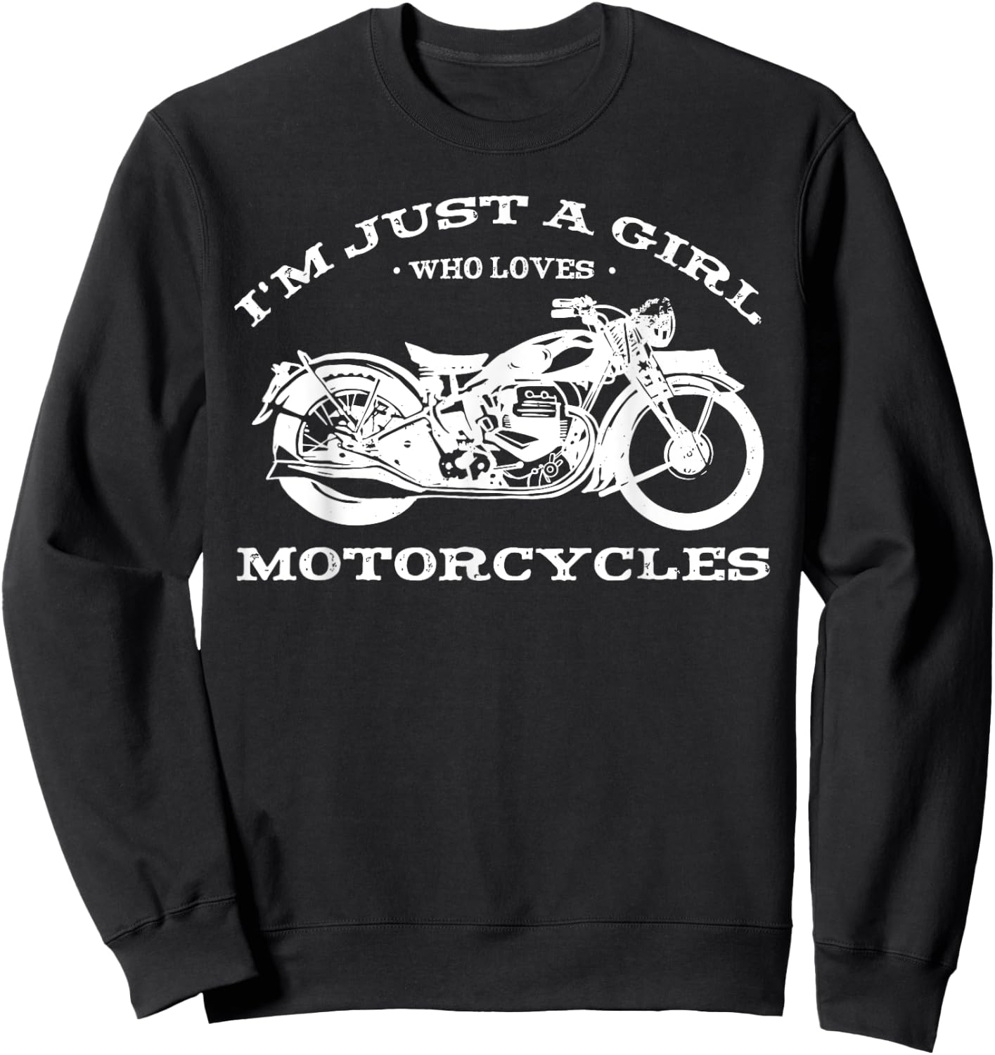 I'm just a girl who loves motorcycles, bike lover women Sweatshirt - Sweatshirt | Black
