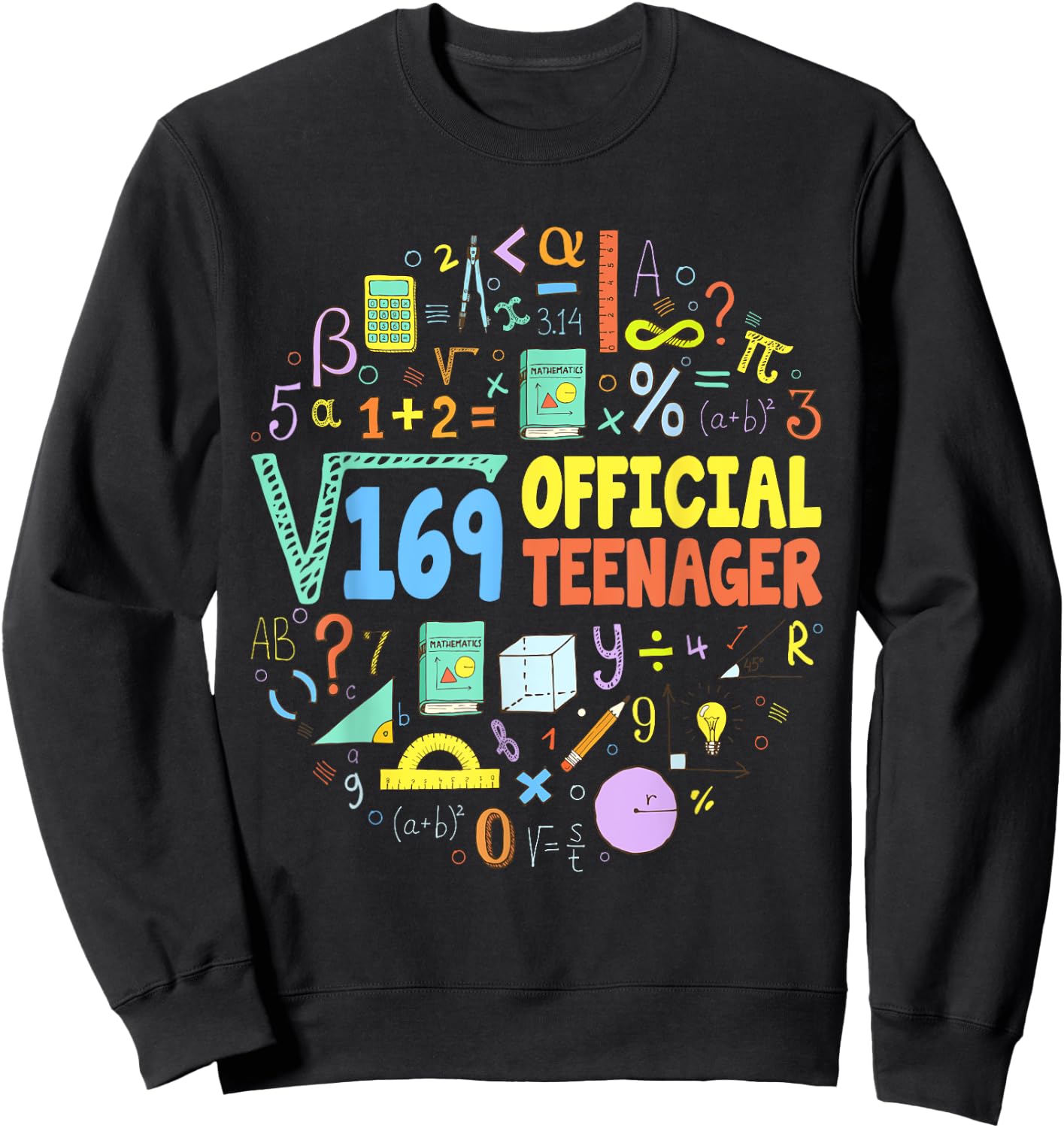 Square Root Of 169 13 Years Old Official Birthday Gifts Boys Sweatshirt - Sweatshirt | Black