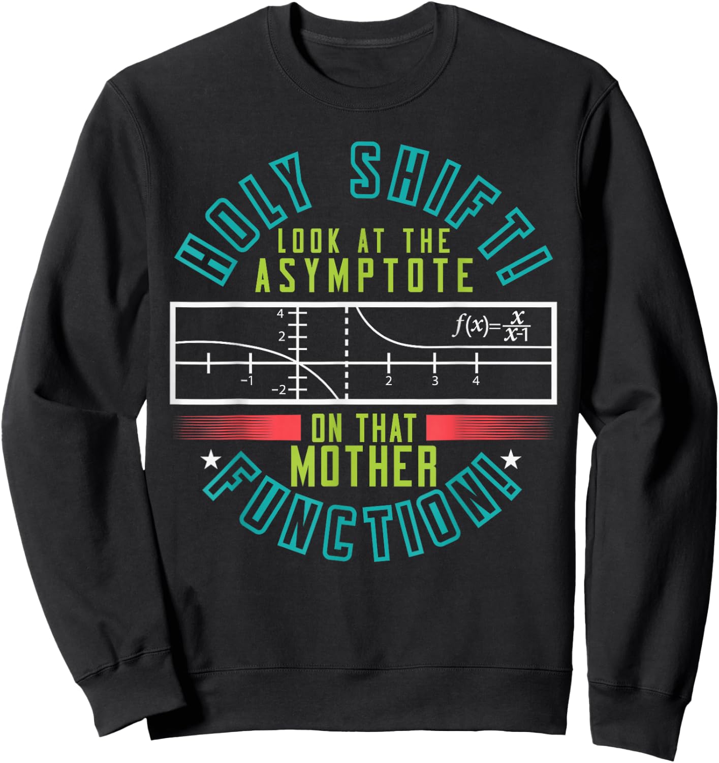 Holy Shift Look Asymptote On Mother Function Sweatshirt - Sweatshirt | Black