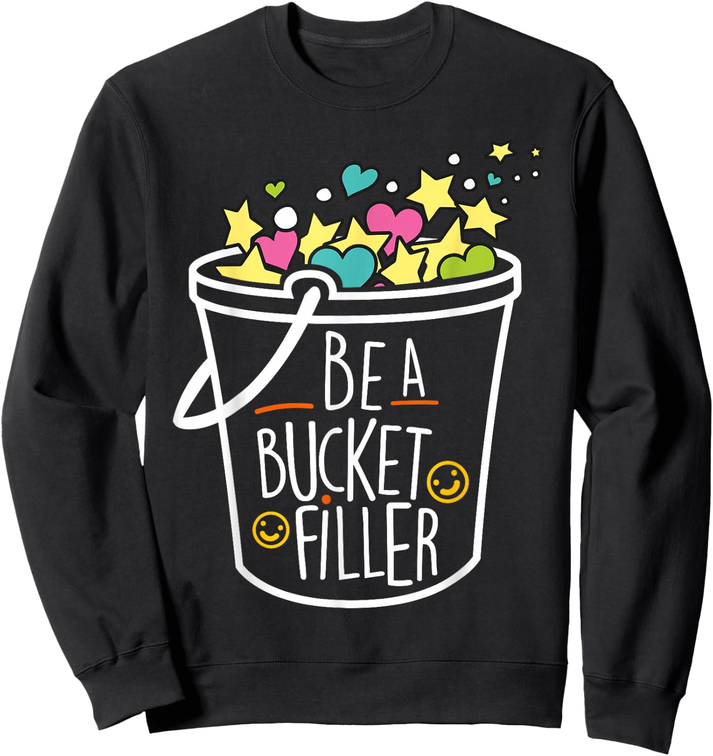 Be A Bucket Filler Shirt Guidance Counselor Gift Sweatshirt - Sweatshirt | Black