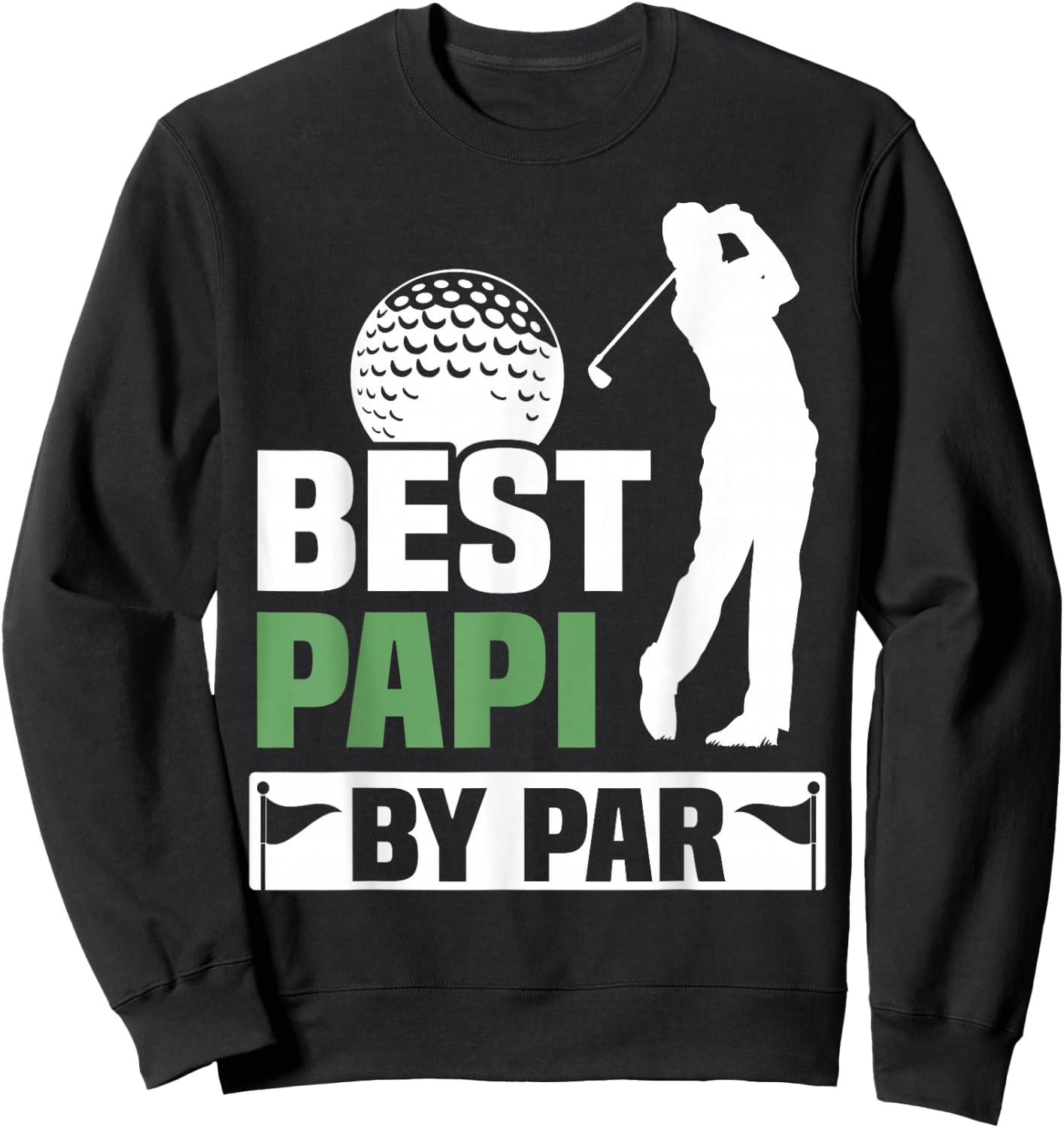 Best Papi By Par Golf Grandpa Fathers Day Sweatshirt - Sweatshirt | Black