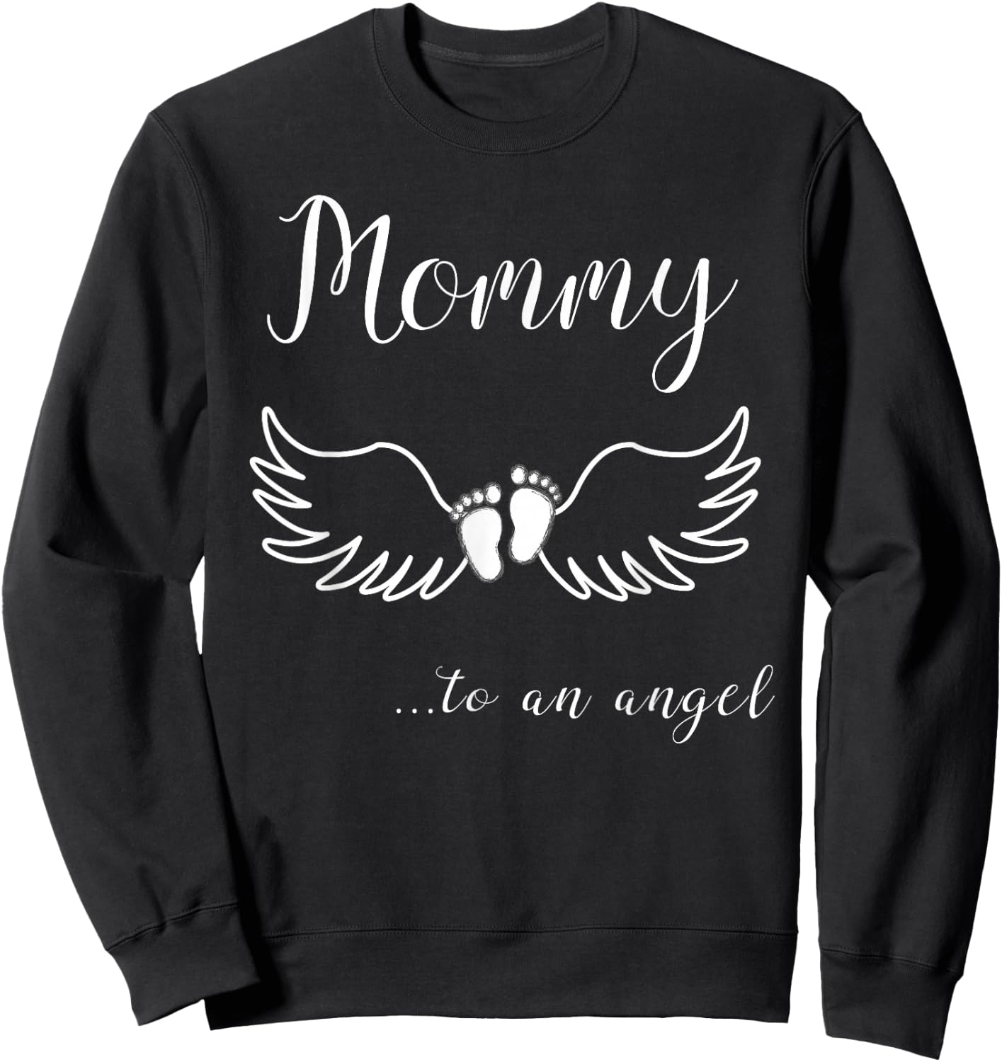Mommy to Angel Baby for Grieving Moms Sweatshirt - Sweatshirt | Black