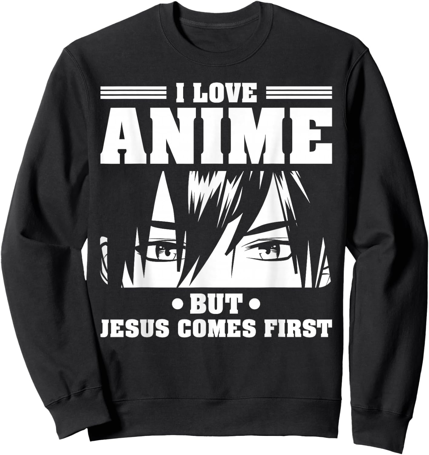 I love Anime but Jesus comes first Japan Otaku Japanese Sweatshirt - Sweatshirt | Black