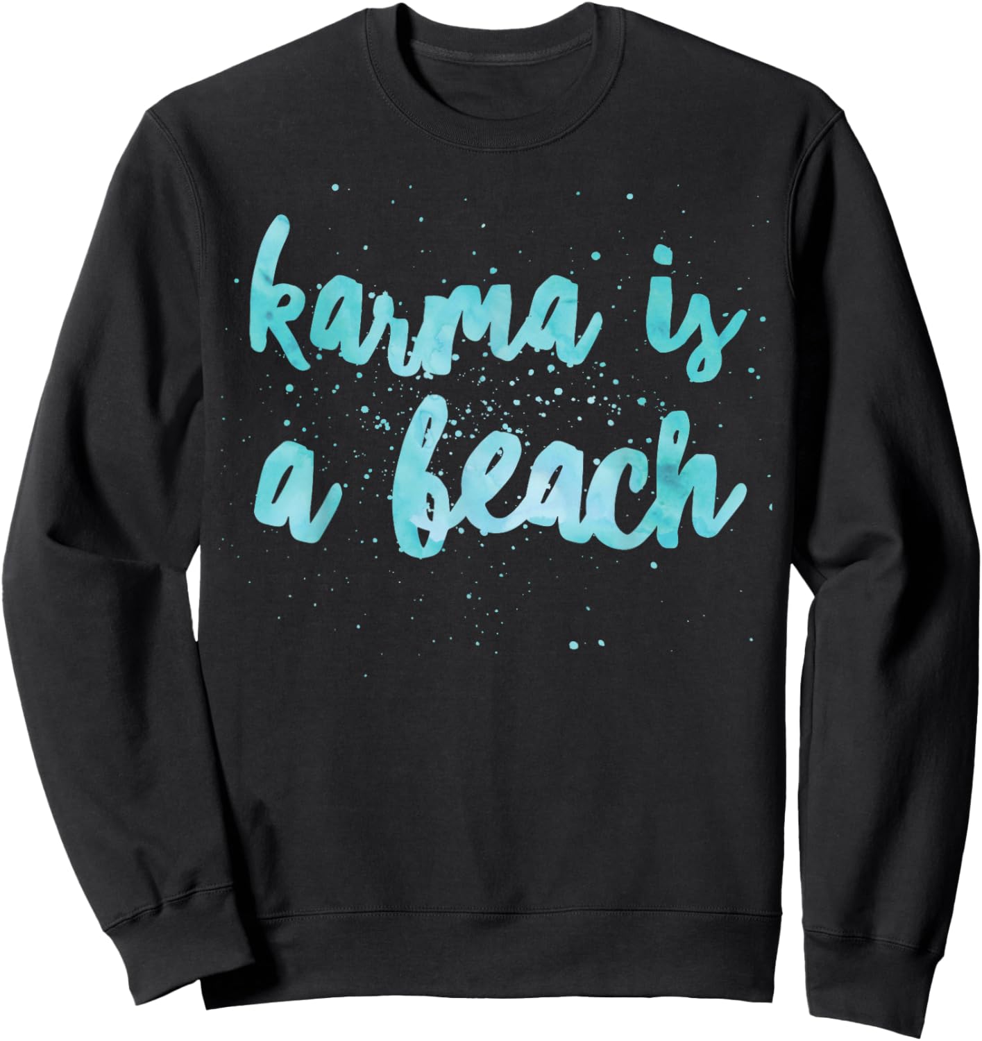 Karma Is A Beach Funny Summer Women Kids Sweatshirt - Sweatshirt | Black