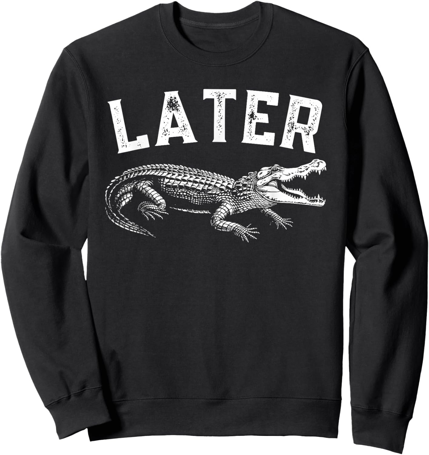 Funny Alligator Apparel Later Gator Alligator Graphic & Women - Black - Small Sweatshirt - Sweatshirt | Black