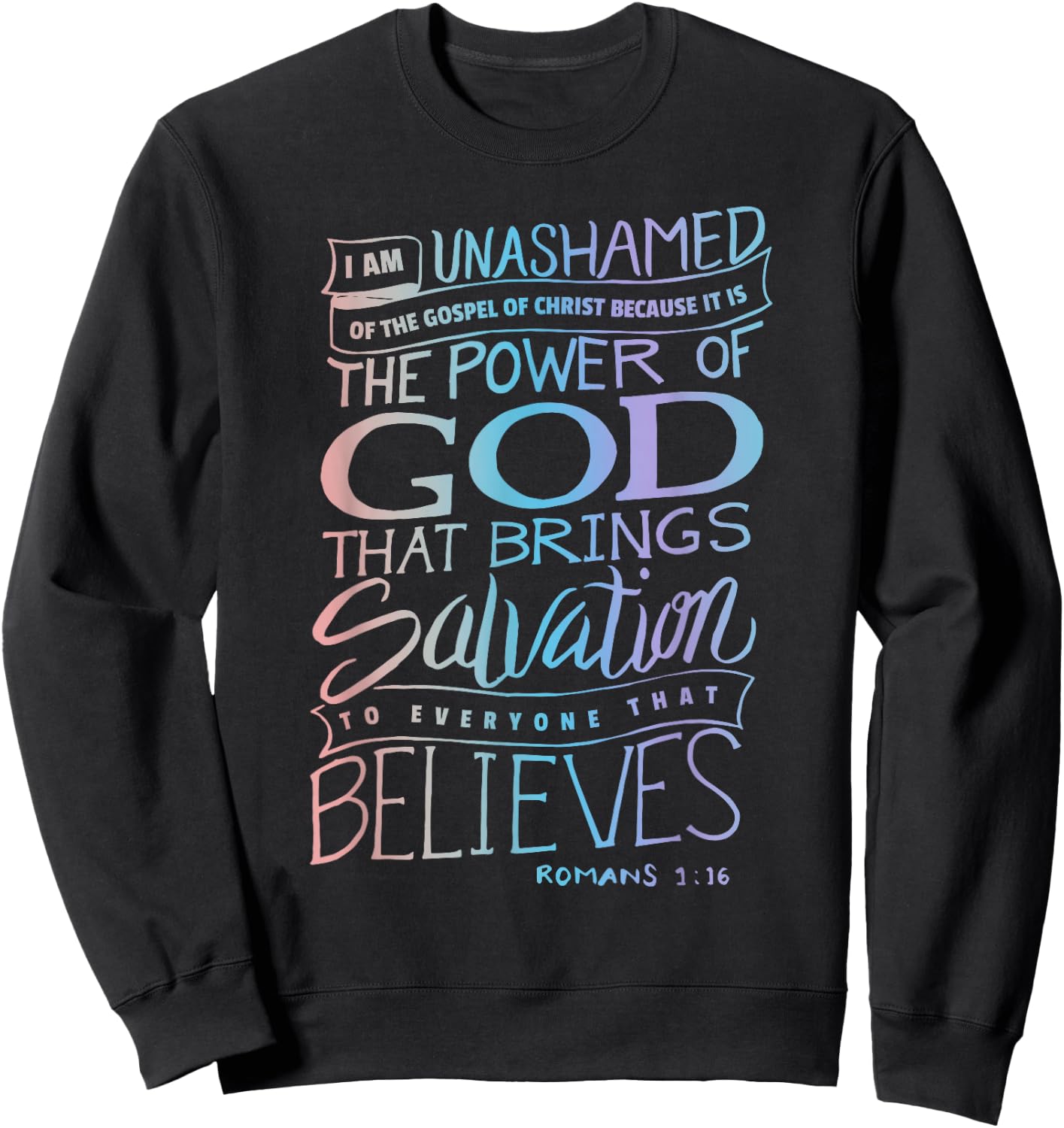 I am Unashamed of the Gospel - Bible Verse Christian Faith Sweatshirt - Sweatshirt | Black