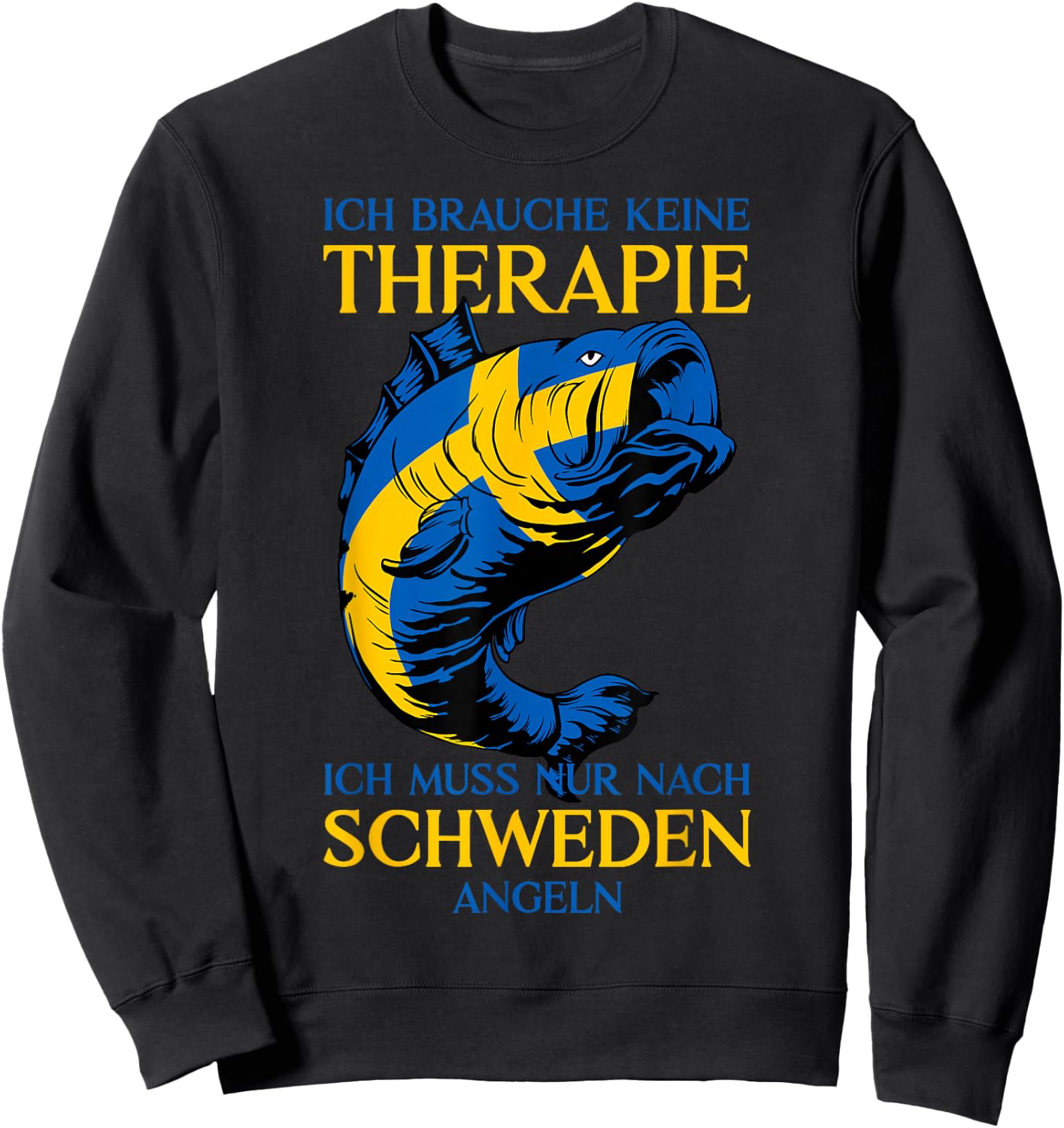 Ich Brauche Keine Therapie Angler Schweden Angeln Sweatshirt - Sweatshirt | Black