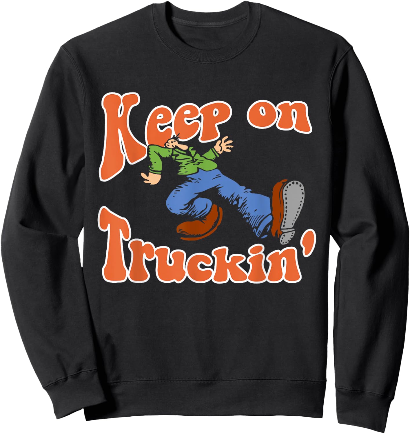Keep On Truckin' Quote , -Adults, Black, X-Small, Short Sleeve Sweatshirt - Sweatshirt | Black