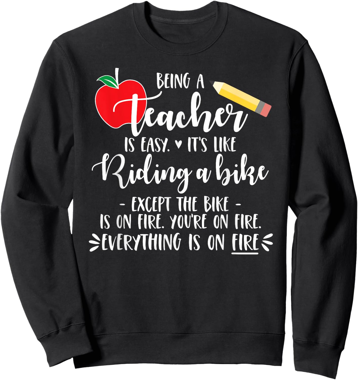 Being a Teacher is Easy it's like riding a bike Except Shirt Men Women Girls Kids Sweatshirt - Sweatshirt | Black