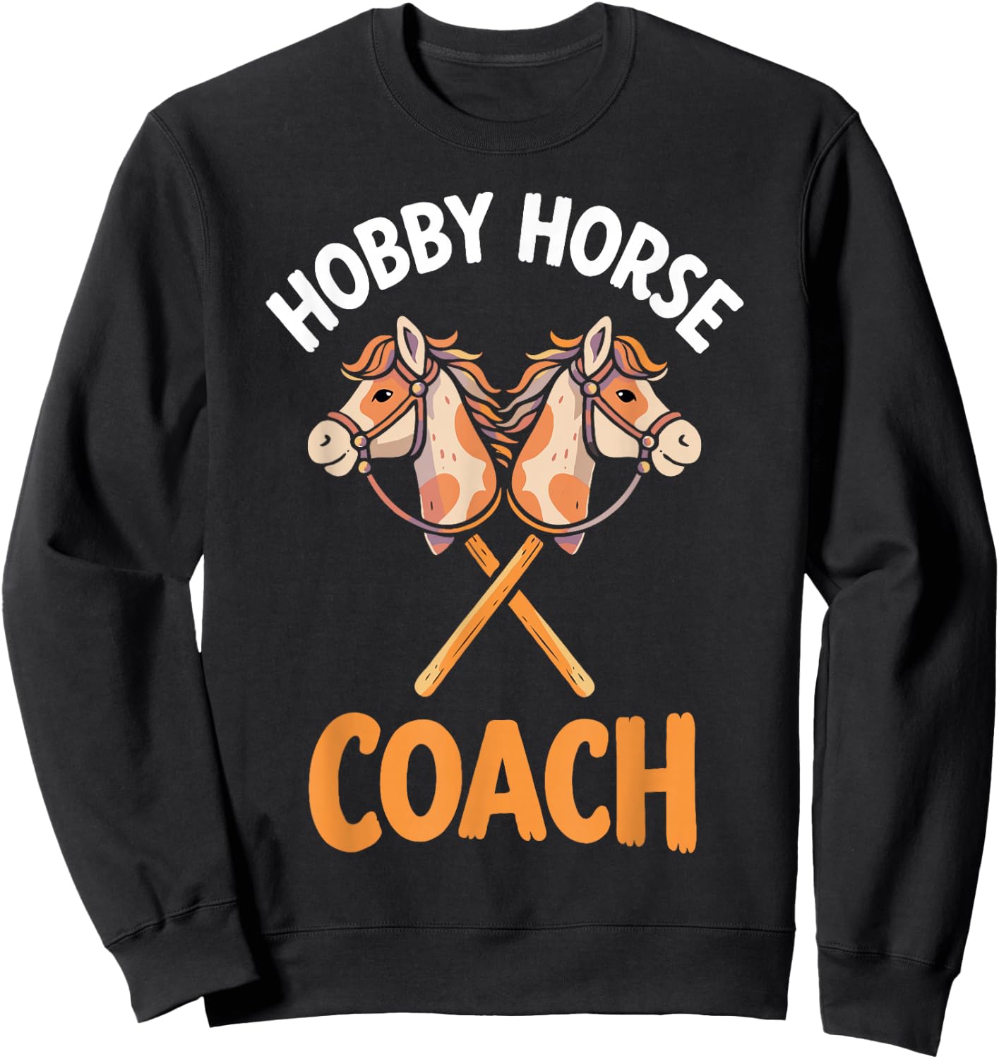 Hobby Horsing Steckenpferd Pferde Trainer Trainerin Coach Sweatshirt - Sweatshirt | Black